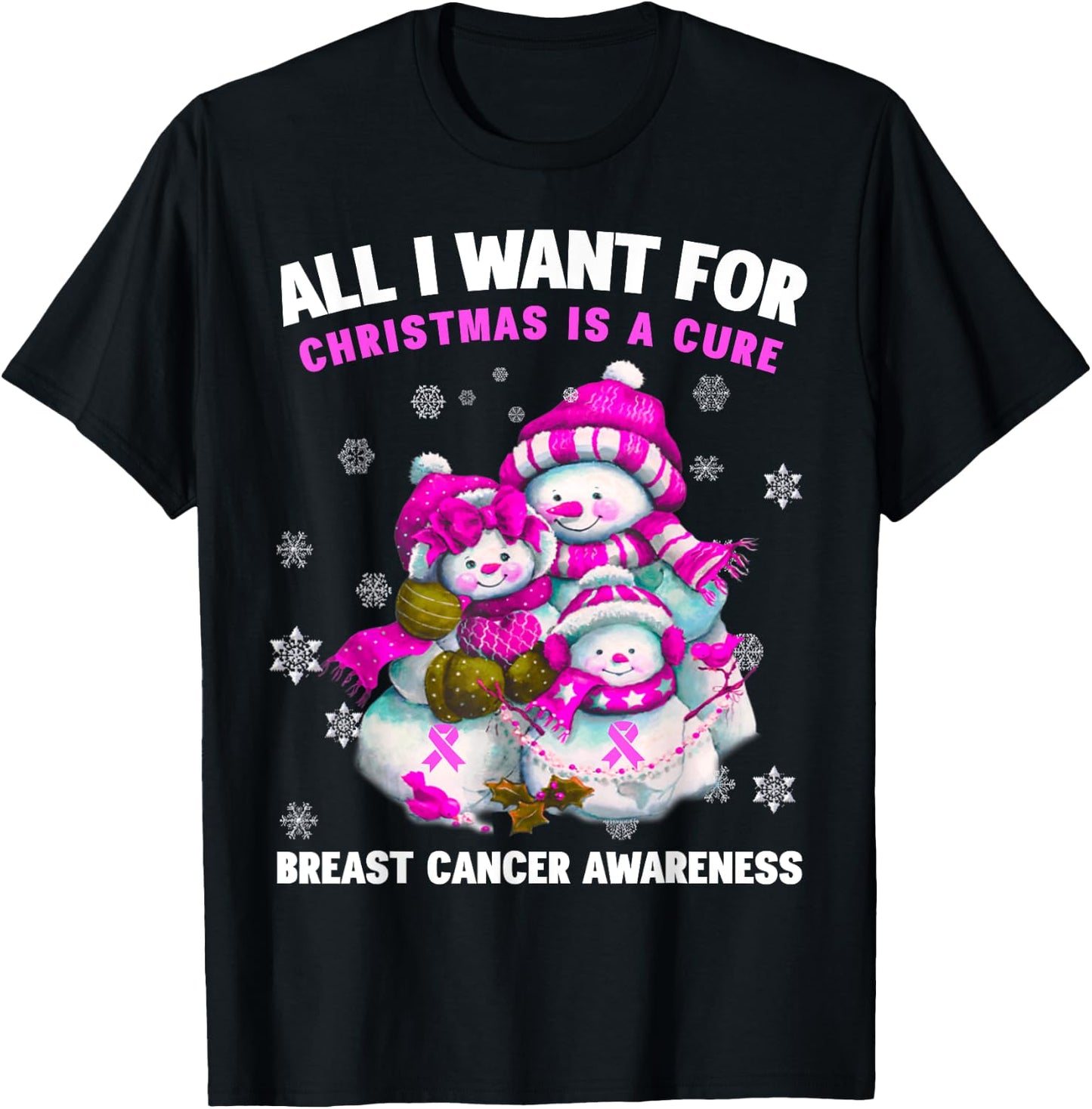 All I Want for Christmas is A Cure - Breast Cancer Awareness T-Shirt - T-Shirt | Black