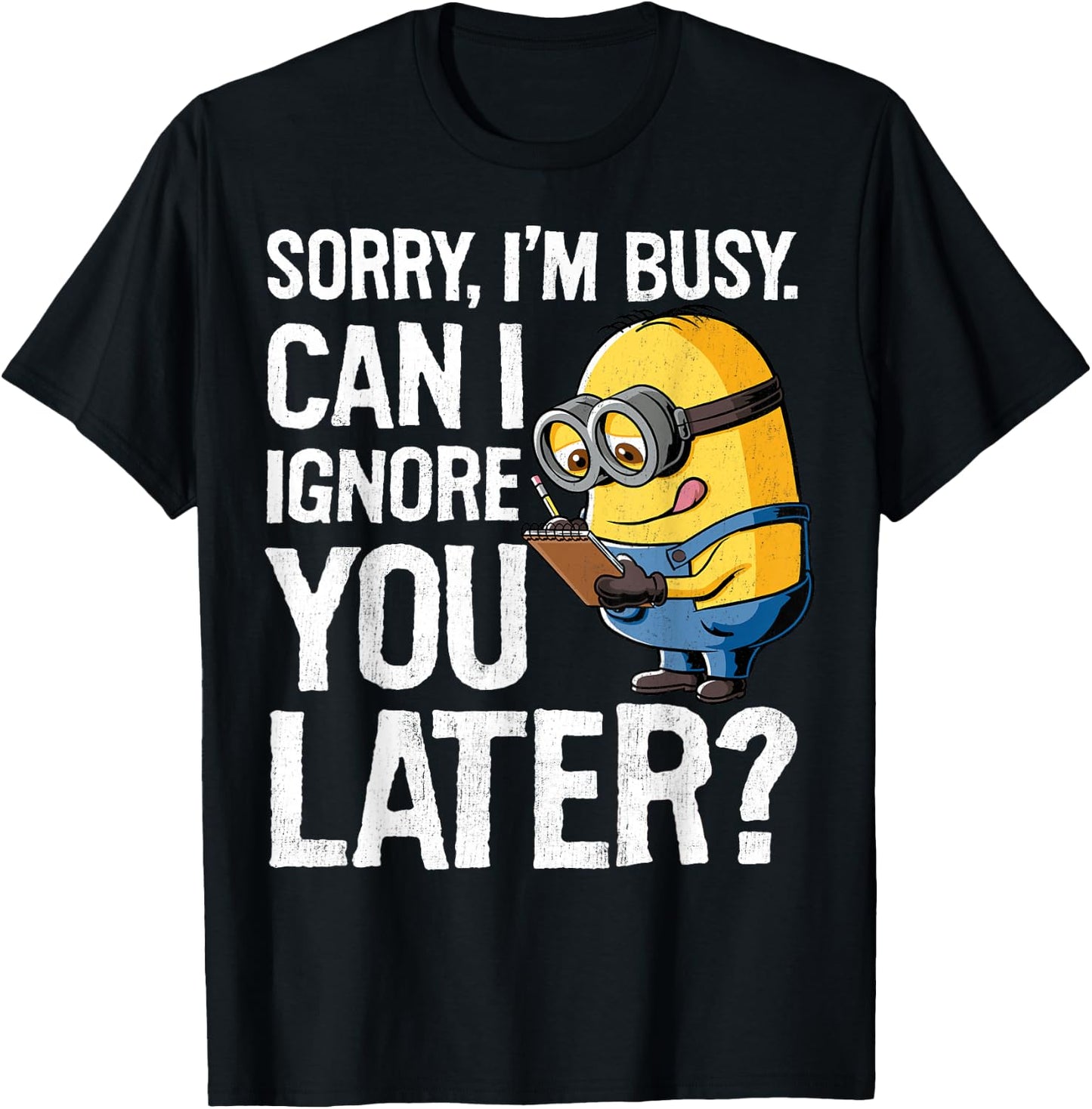 Despicable Me Minions Can I Ignore You Later Graphic T-Shirt - T-Shirt | Black