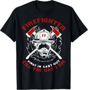 Firefighter First In Last Out Gift Short Sleeve T Shirt T-Shirt - T-Shirt | Black