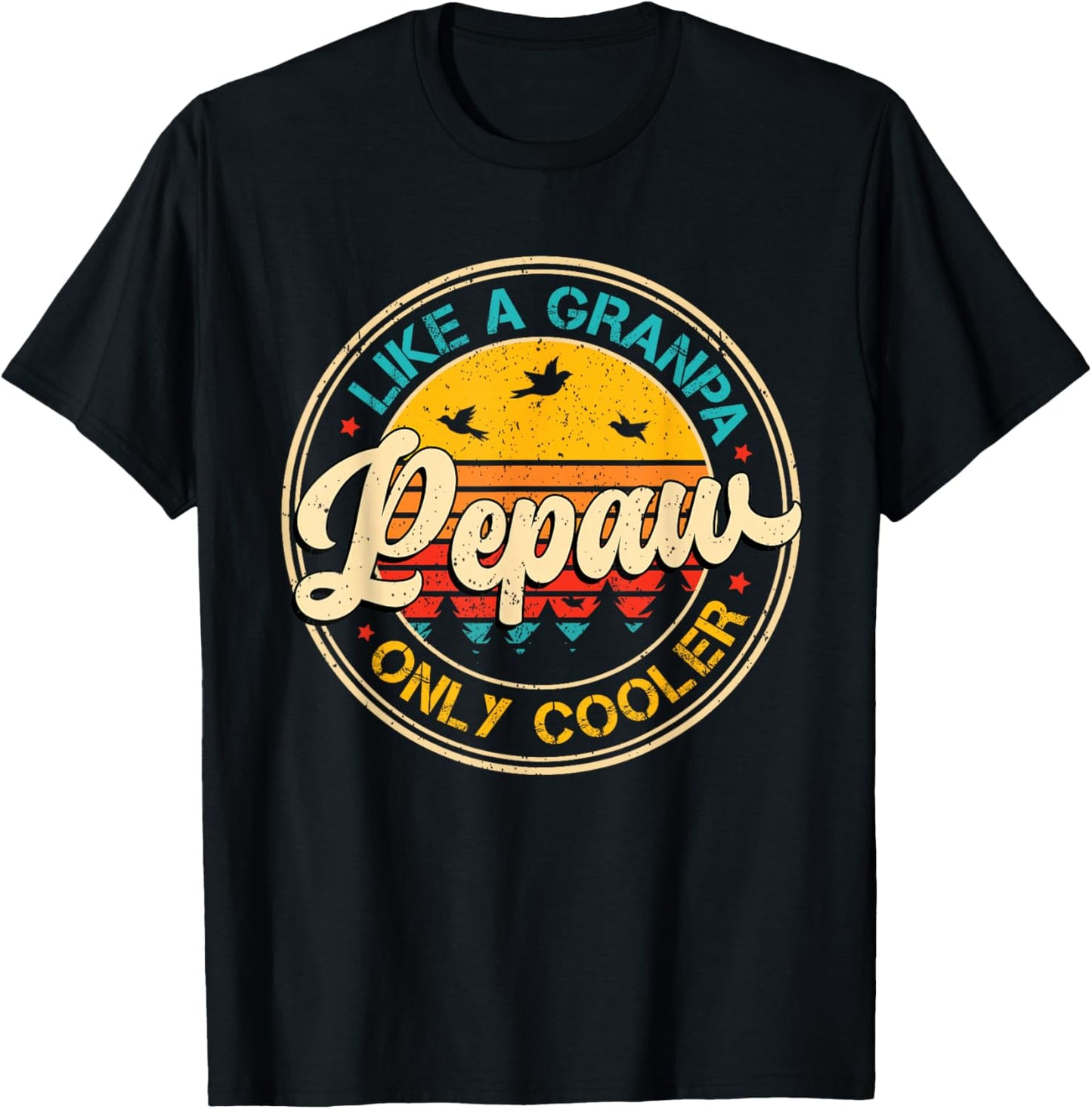 Pepaw Like Grandpa Only Cooler Fathers Day Dad Grandpa Men T-Shirt - T-Shirt | Black