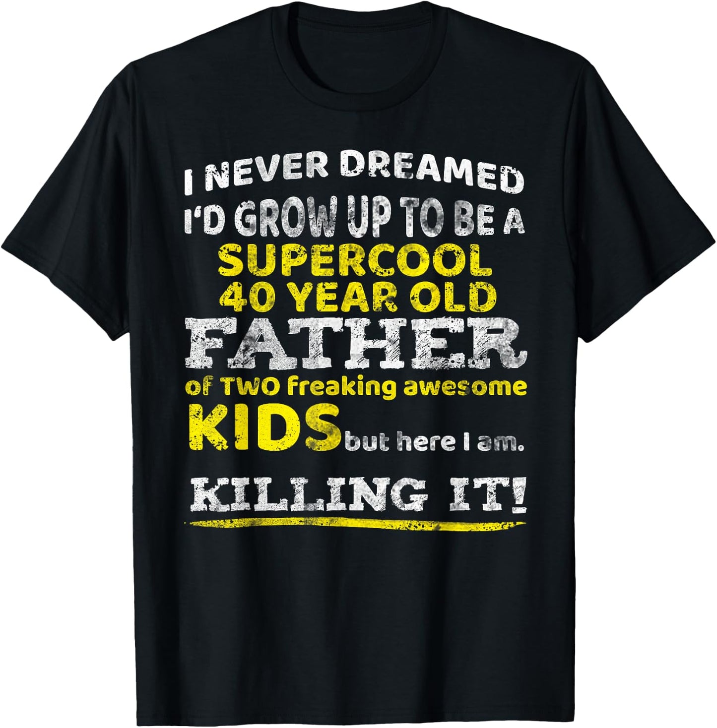 Funny 40th Birthday Gift Father Dad from Kids Forty Year T-Shirt - T-Shirt | Black