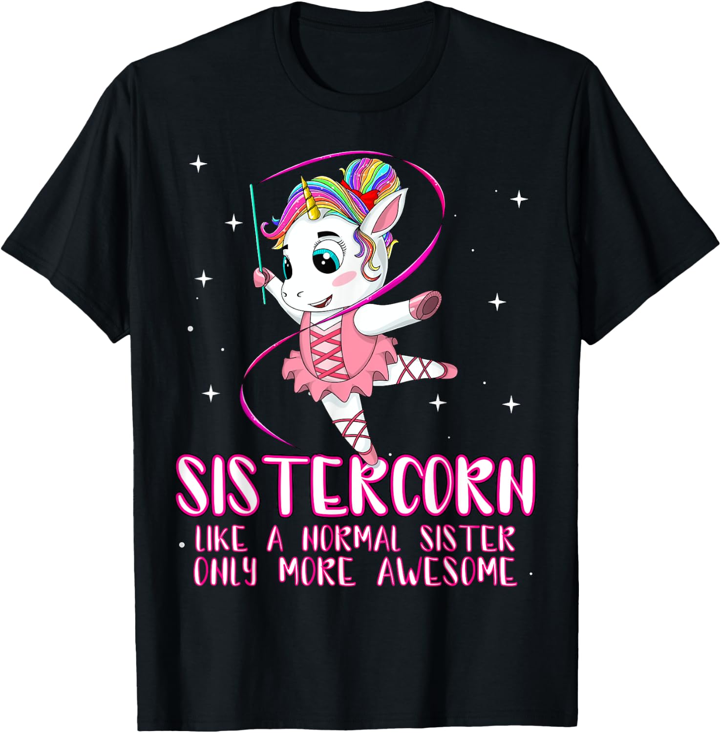 Sistercorn Like A Normal Sister Only More Awesome Unicorn T-Shirt - T-Shirt | Black