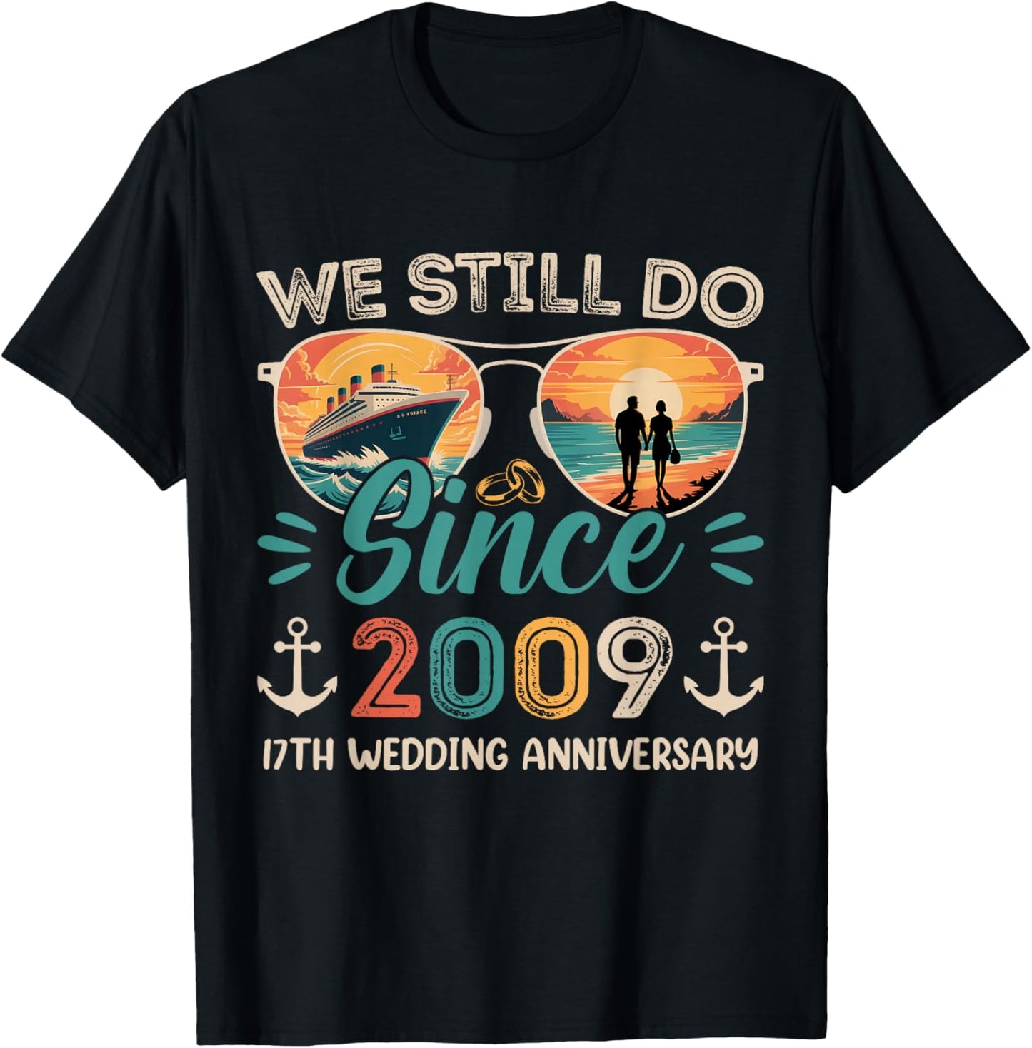 We Still Do 17th Wedding Anniversary 17 Years Married Cruise T-Shirt - T-Shirt | Black