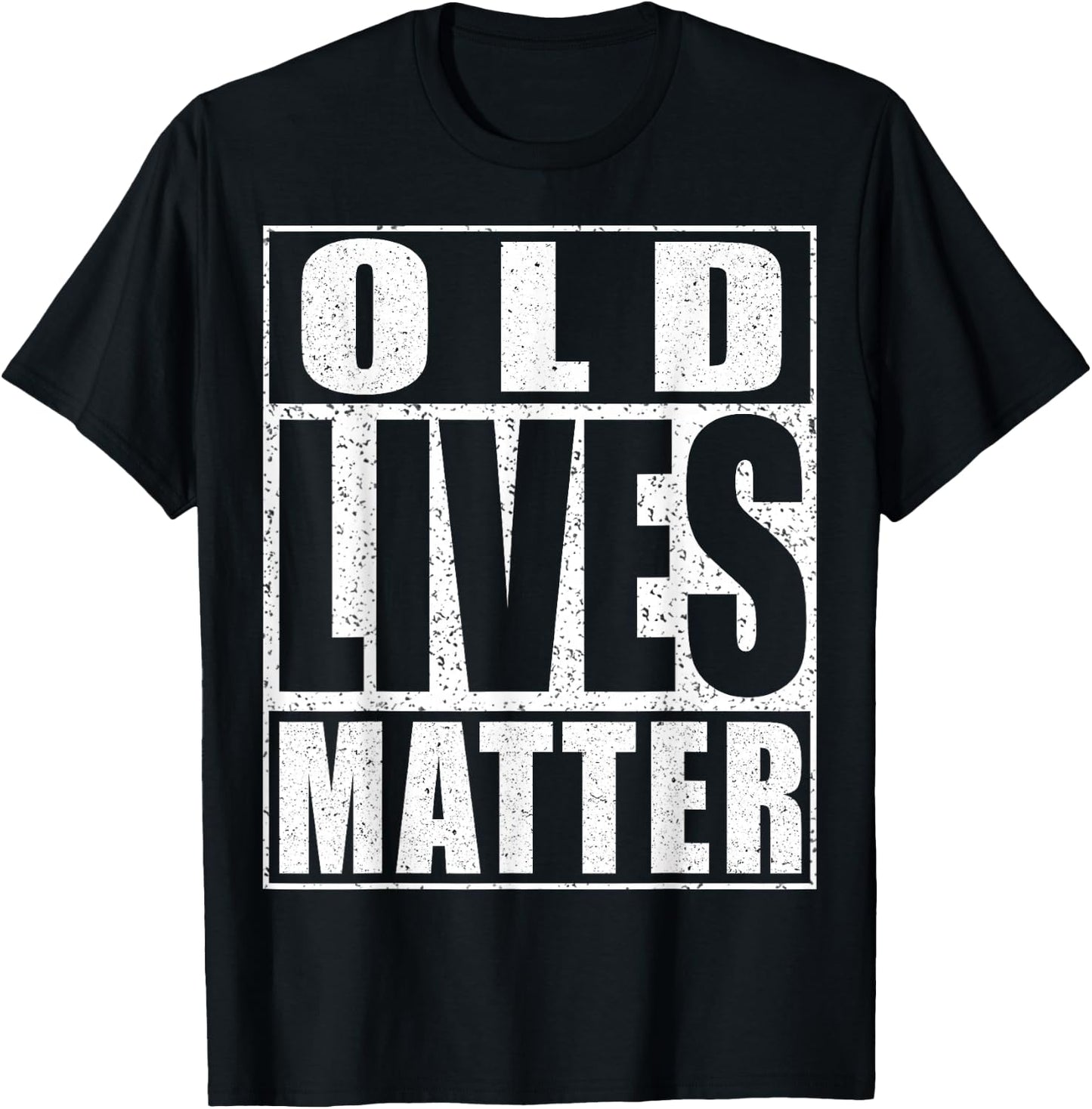 Old Lives Matter Shirt Men Women Elderly Senior T-Shirt - T-Shirt | Black