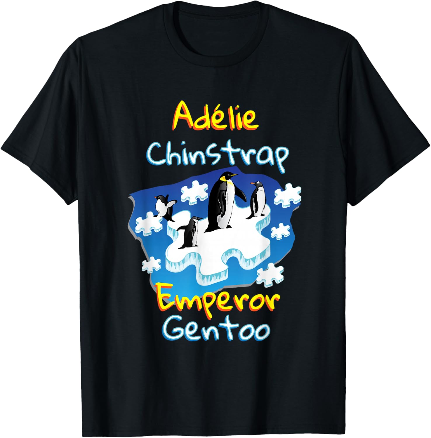 Adelie Chinstrap Emperor Gentoo | Penguins Autism T-Shirt - T-Shirt | Black