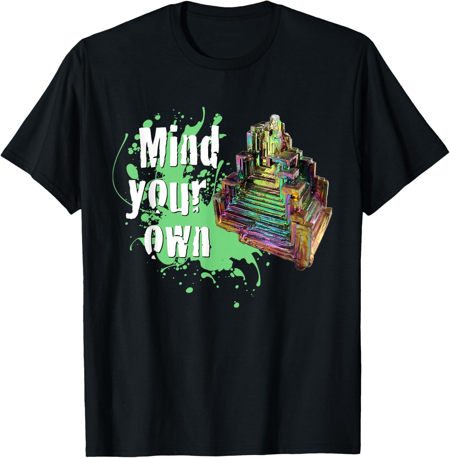 Mind Your Own Bismuth - Bi Crystal Gems Atomic No. 83 T-Shirt - T-Shirt | Black