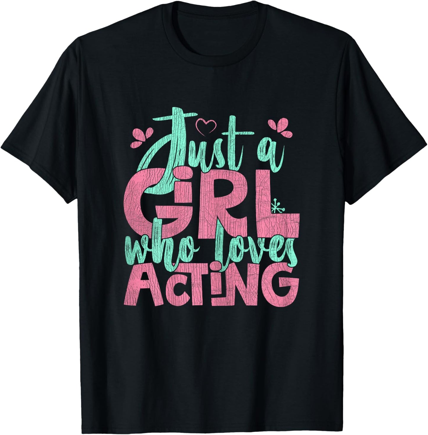 Just A Girl Who Loves Acting Gift T-Shirt - T-Shirt | Black