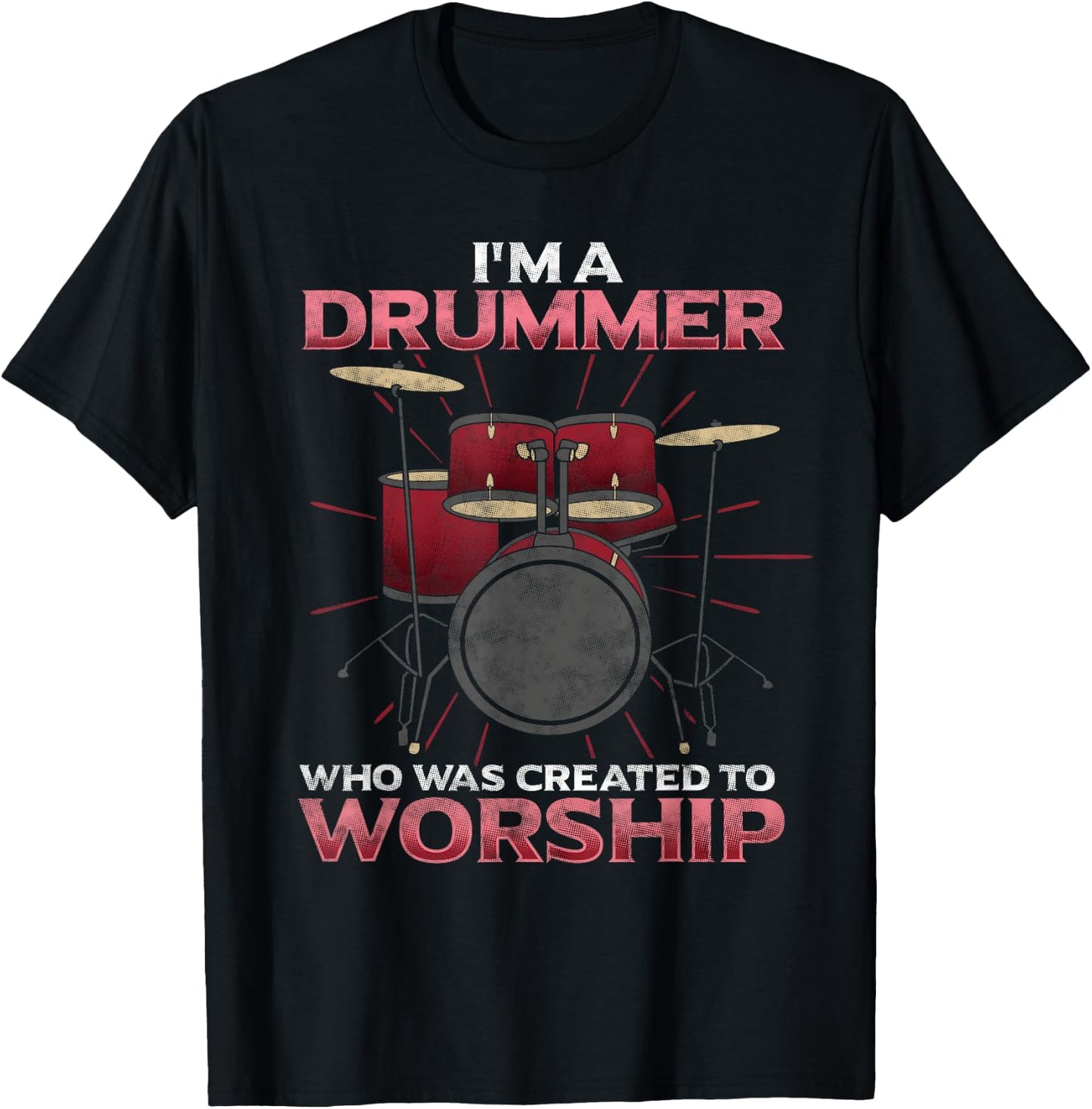 I'm A Drummer Created To Worship Christian Band Musician T-Shirt - T-Shirt | Black