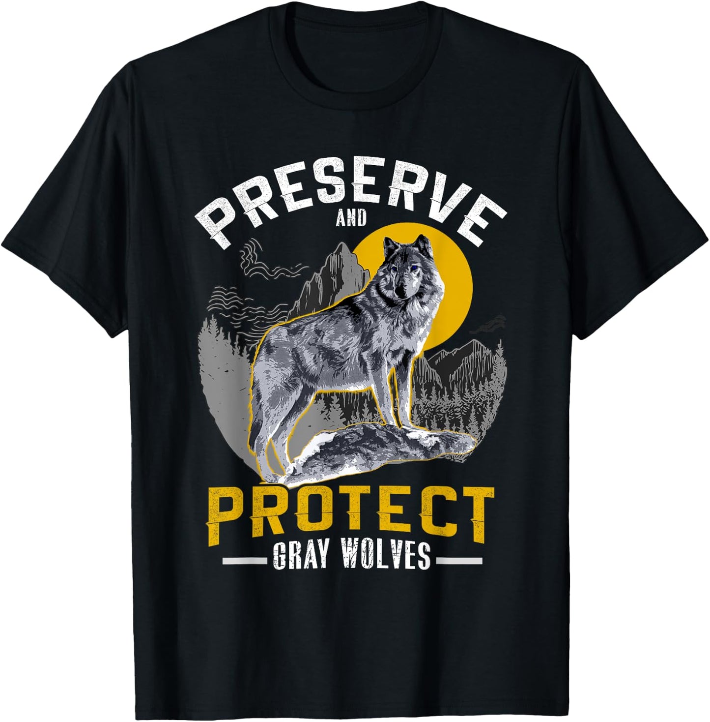 Preserve and Protect Gray Wolves - Cool Men, Women and Kids T-Shirt - T-Shirt | Black