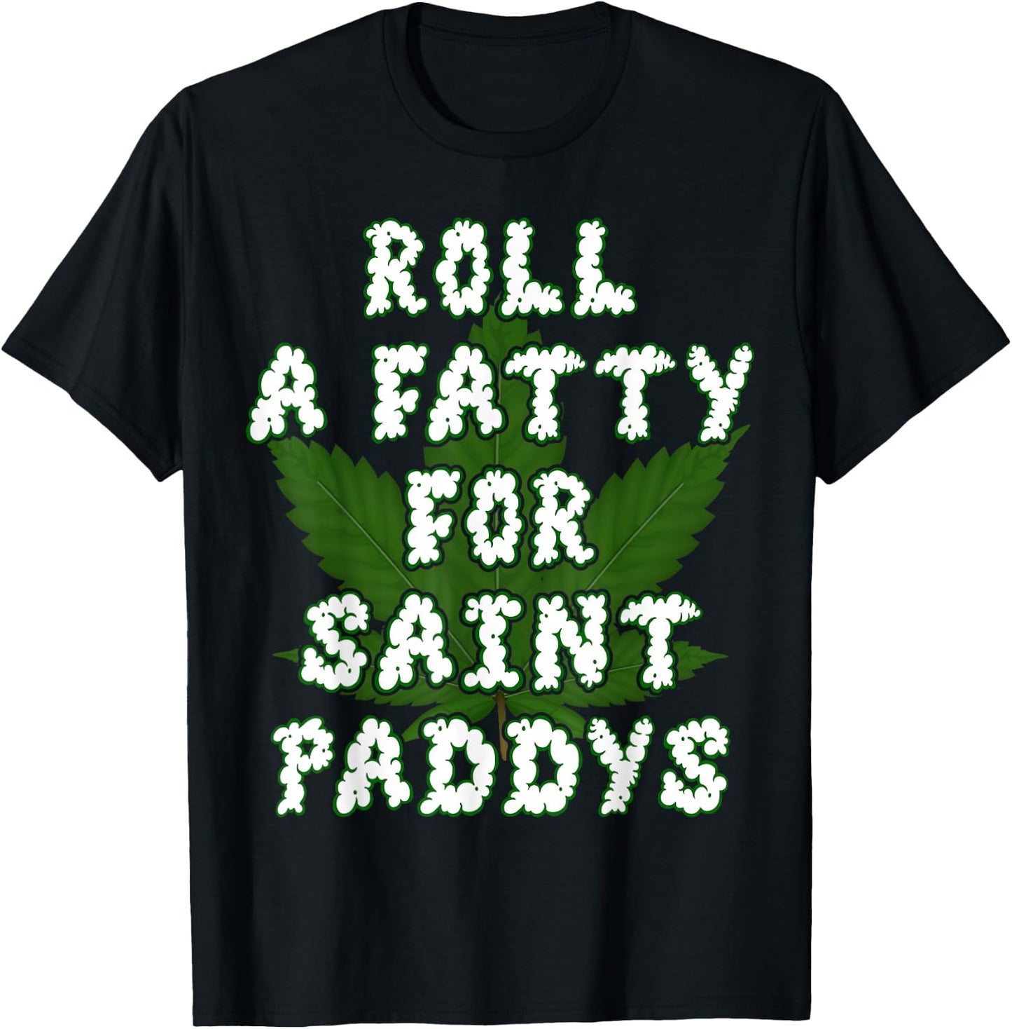 Saint Paddys Irish Weed Marijuana THC Gift T-Shirt - T-Shirt | Black
