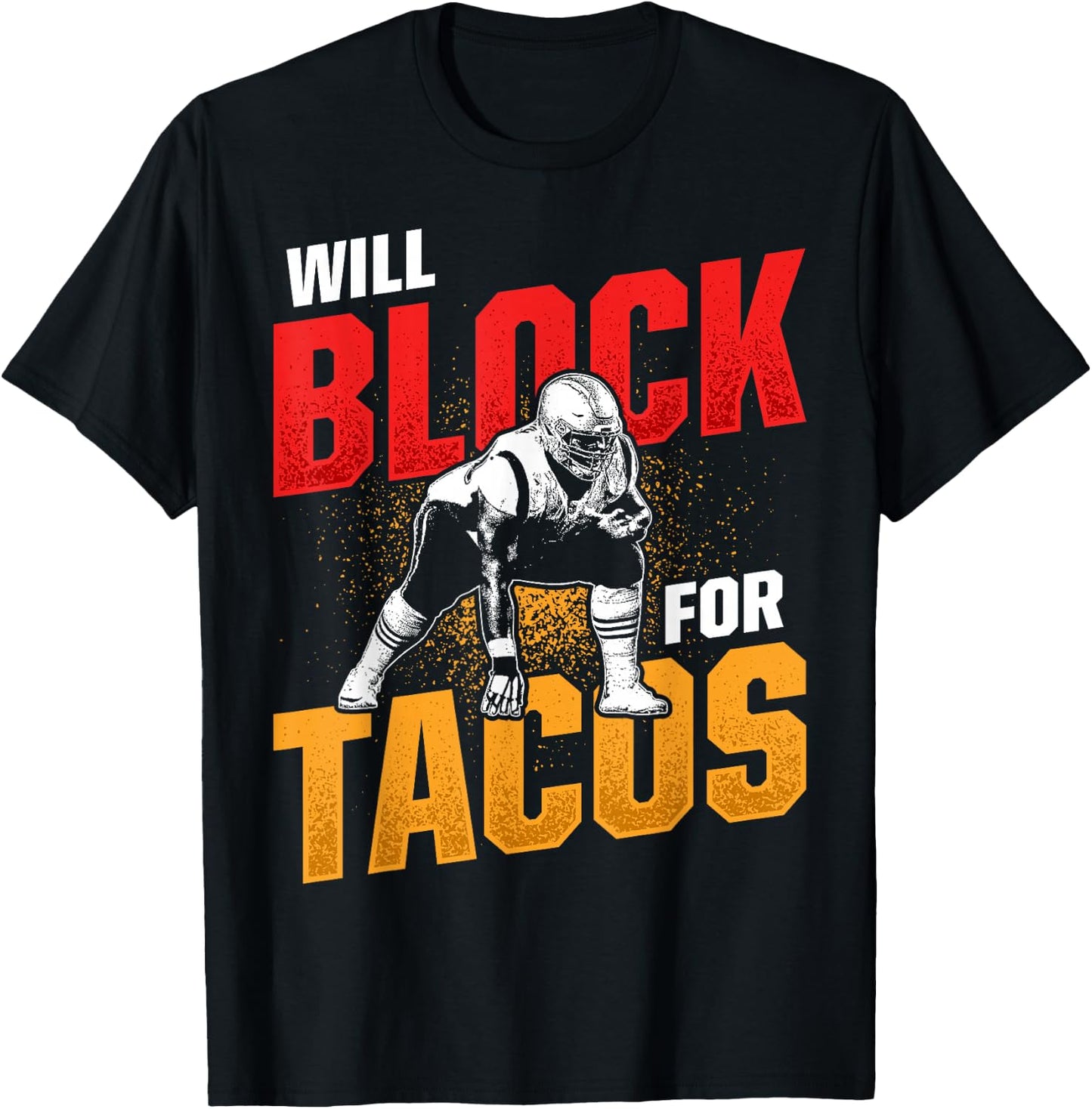 Football Lineman for Tacos Offensive Defensive Player T-Shirt - T-Shirt | Black