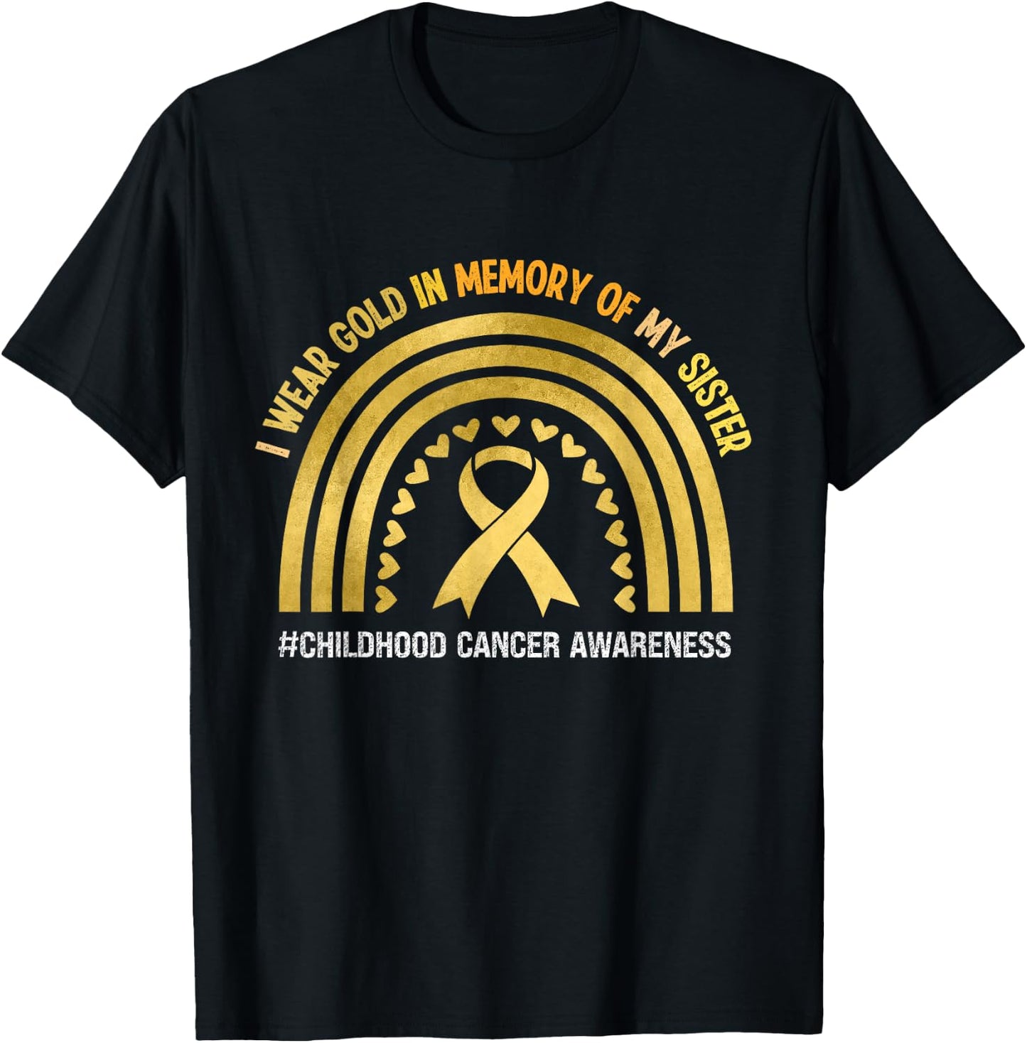 I Wear Gold In Memory Of My Sister T-Shirt - T-Shirt | Black