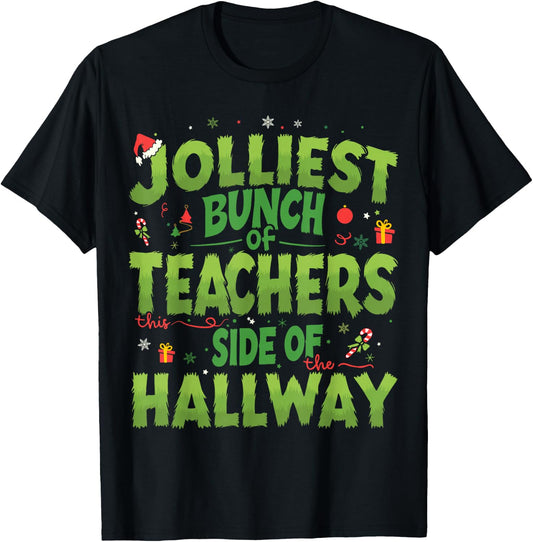 Jolliest Bunch Of Teachers This Side Of The Hallway Xmas Fun T-Shirt - T-Shirt | Black