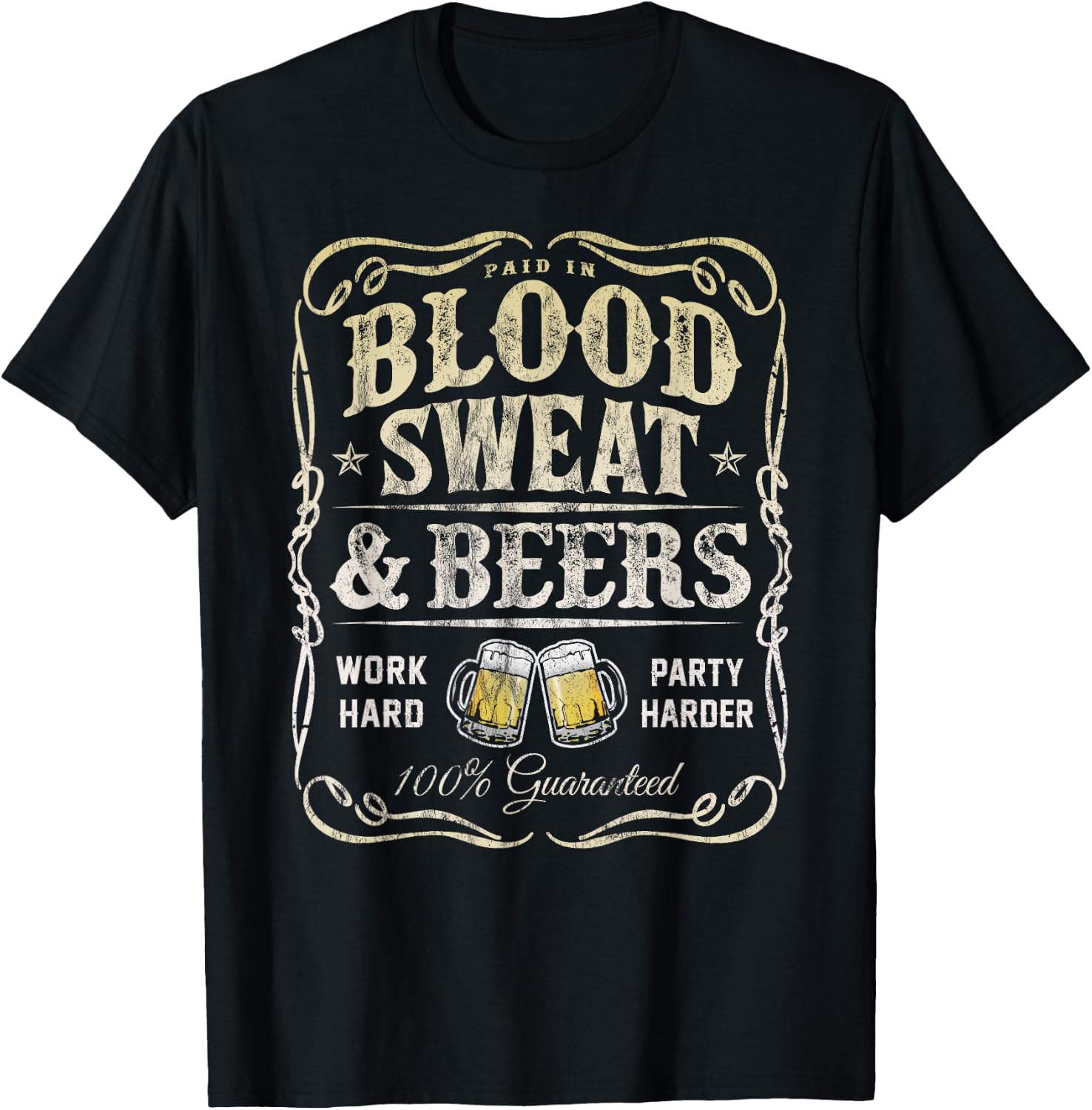 Paid In Blood Sweat & Beers for Beer Lovers T-Shirt - T-Shirt | Black