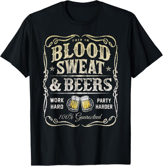 Paid In Blood Sweat & Beers for Beer Lovers T-Shirt - T-Shirt | Black