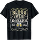 Paid In Blood Sweat & Beers for Beer Lovers T-Shirt - T-Shirt | Black