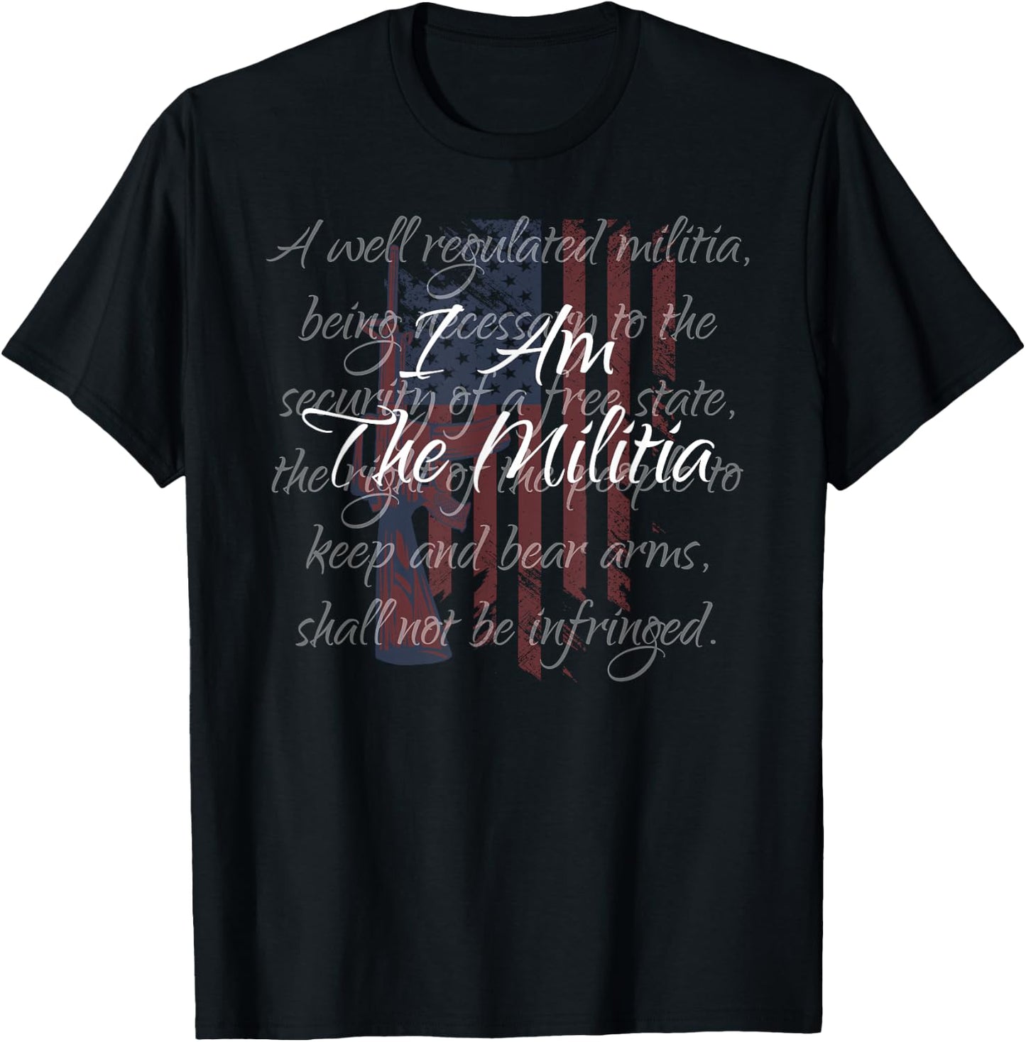 I Am The Militia Pro 2nd Amendment Proud American Flag Gift Small T-Shirt - T-Shirt | Black