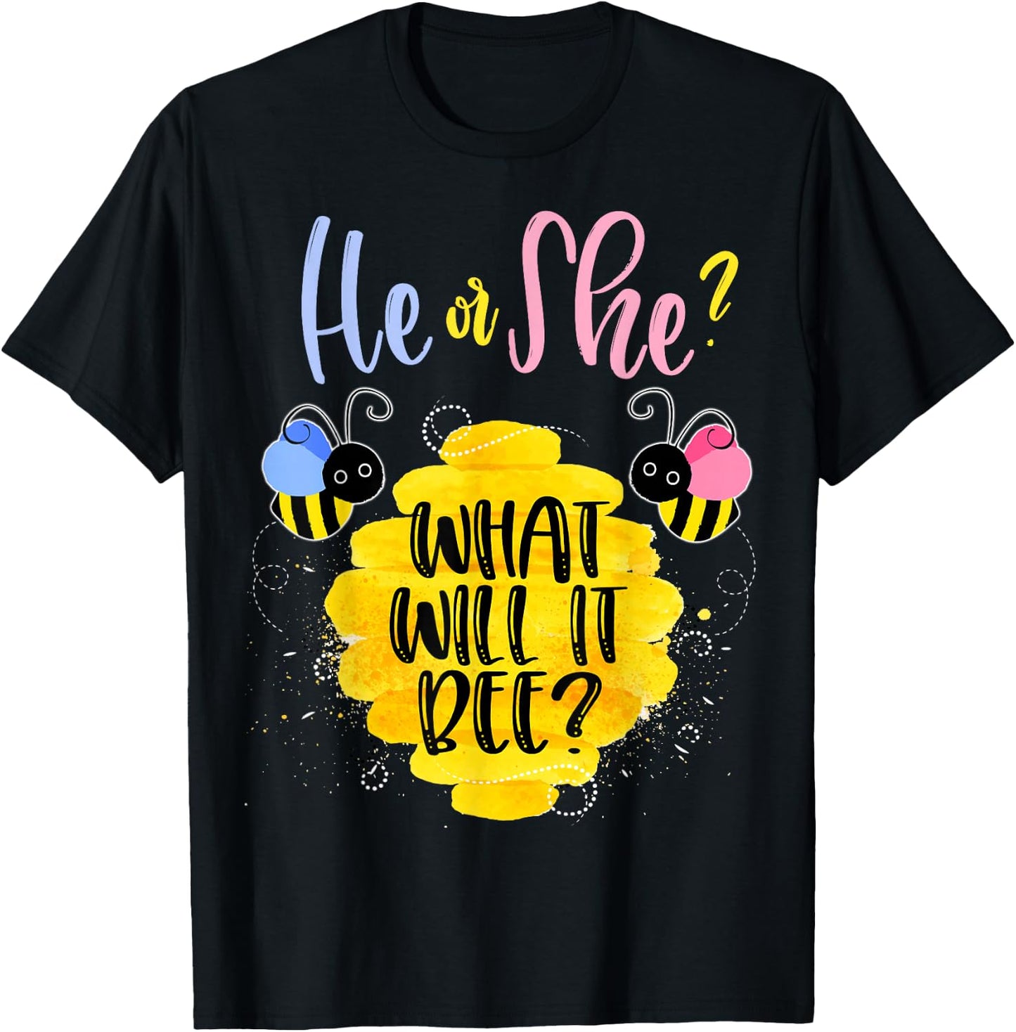 Gender Reveal What Will It Bee Shirt He or She Boy Girl T-Shirt - T-Shirt | Black