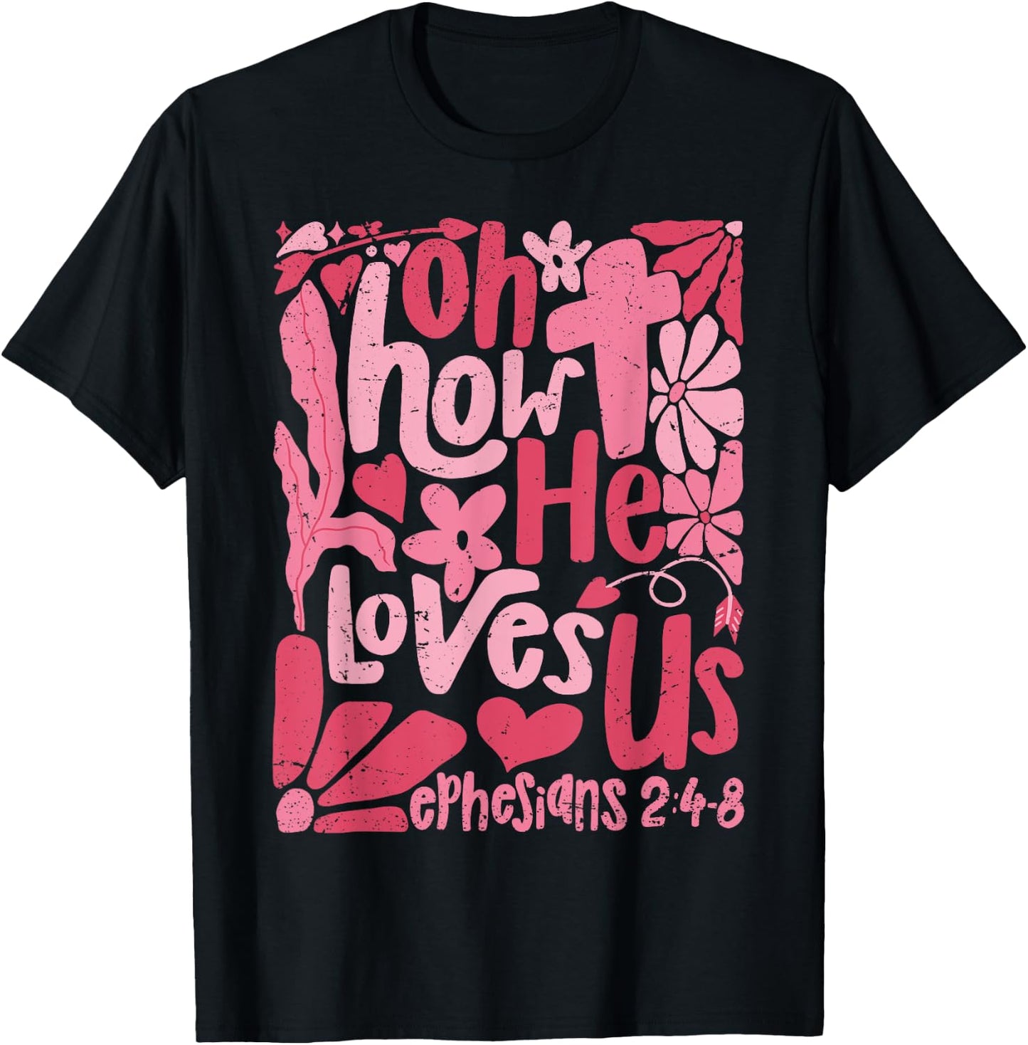Oh How He Loves Us Boho Valentine Flower Jesus Christian T-Shirt - T-Shirt | Black