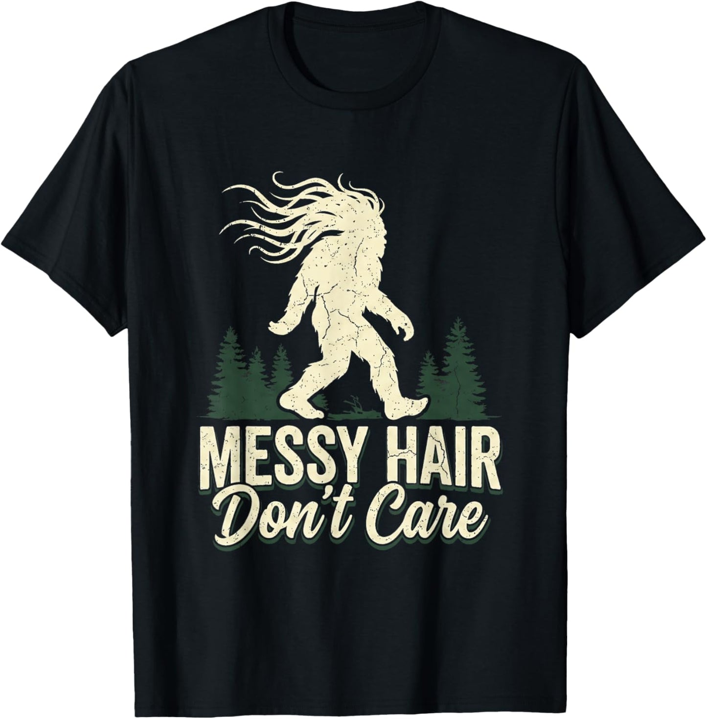 Messy Hair Don't Care Bigfoot Sasquatch T-Shirt - T-Shirt | Black