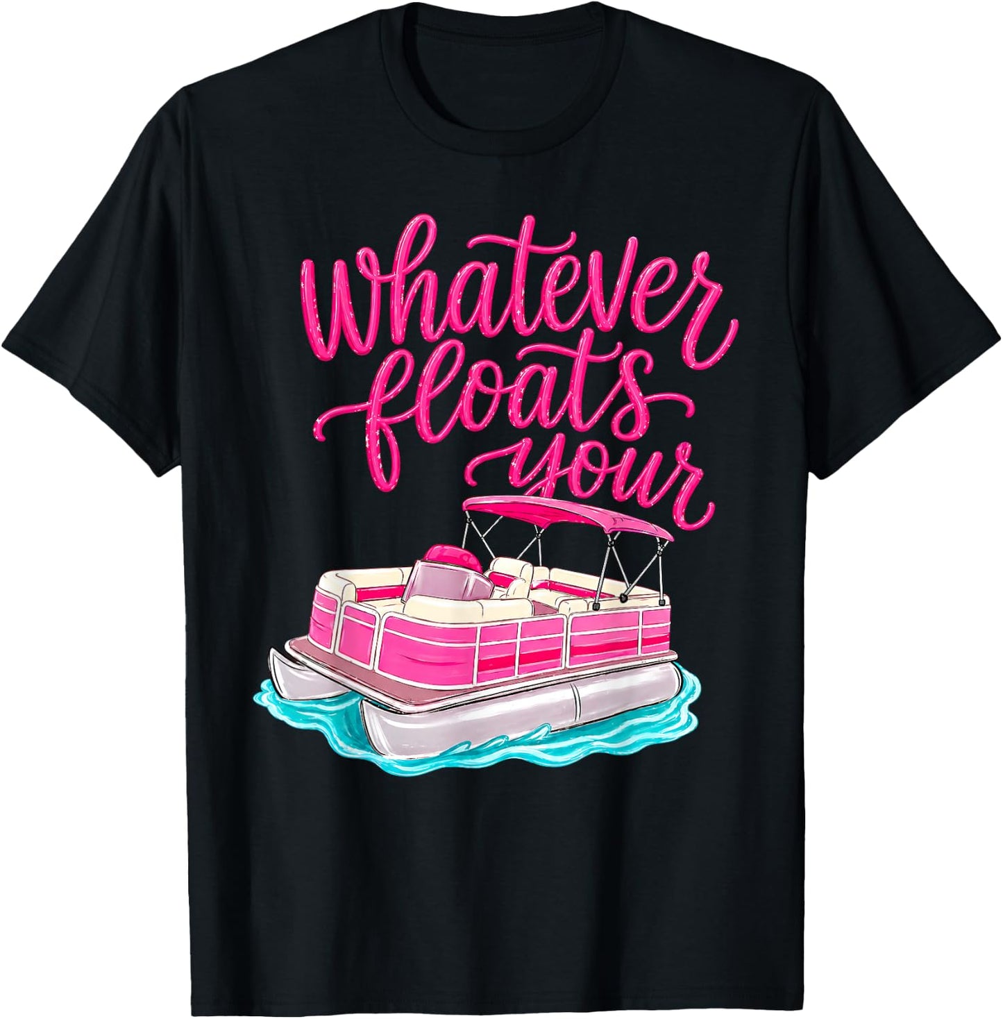Summer Vacation Whatever Floats Your Boat Lake Life Funny T-Shirt - T-Shirt | Black