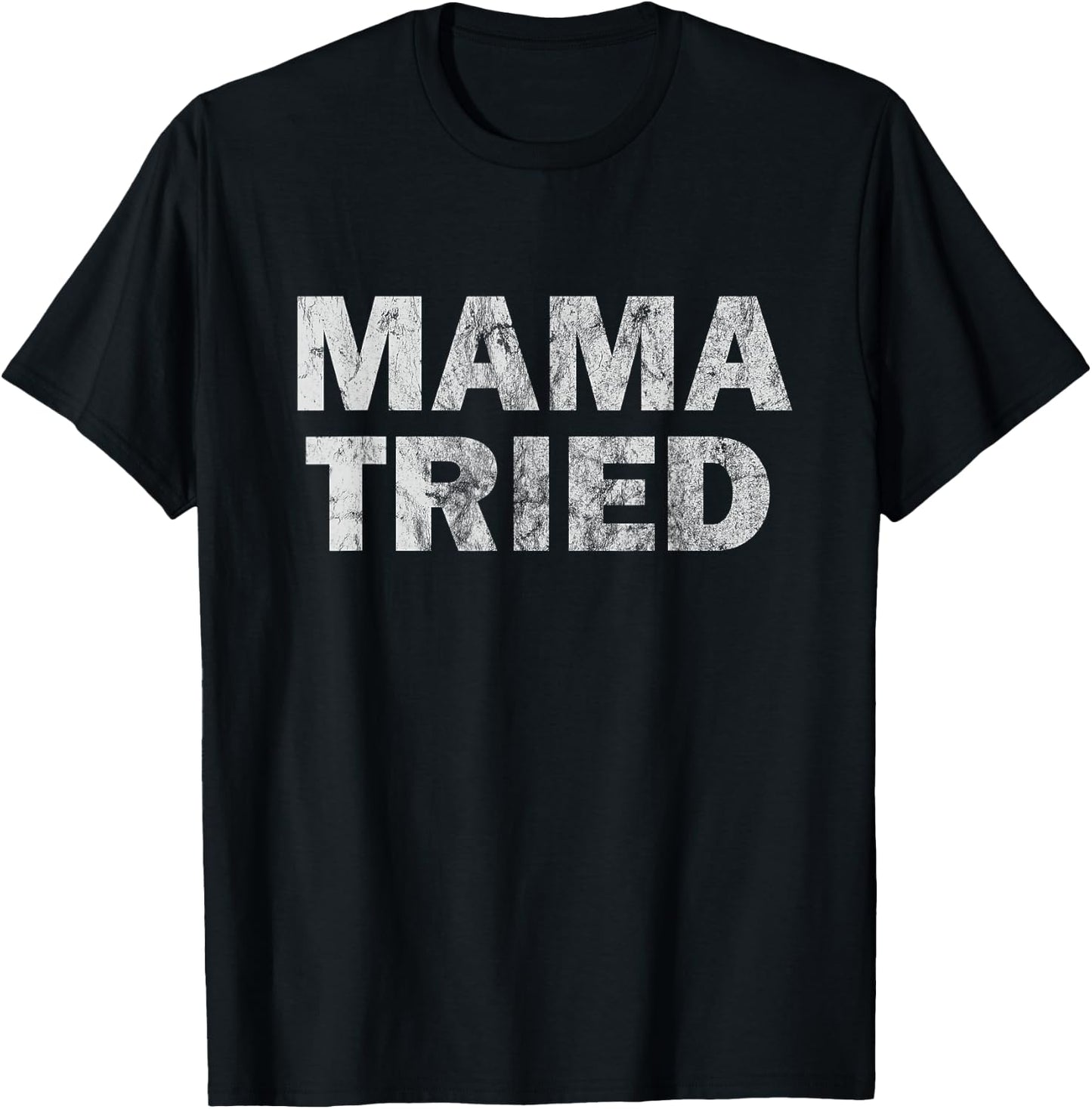 Mama Tried Country Music Redneck Vintage Festival Party T-Shirt - T-Shirt | Black