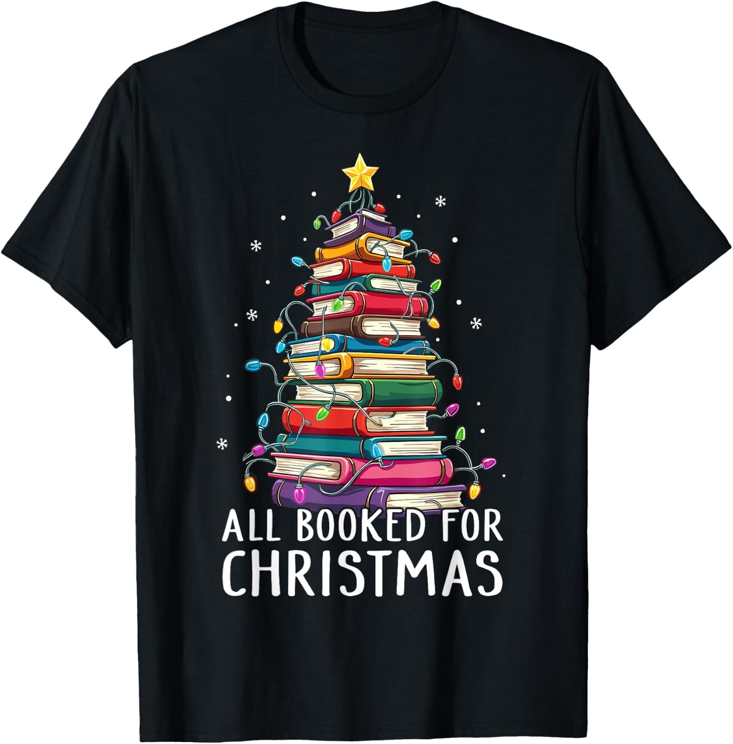 All Booked For Christmas Book Christmas Tree Lights T-Shirt - T-Shirt | Black