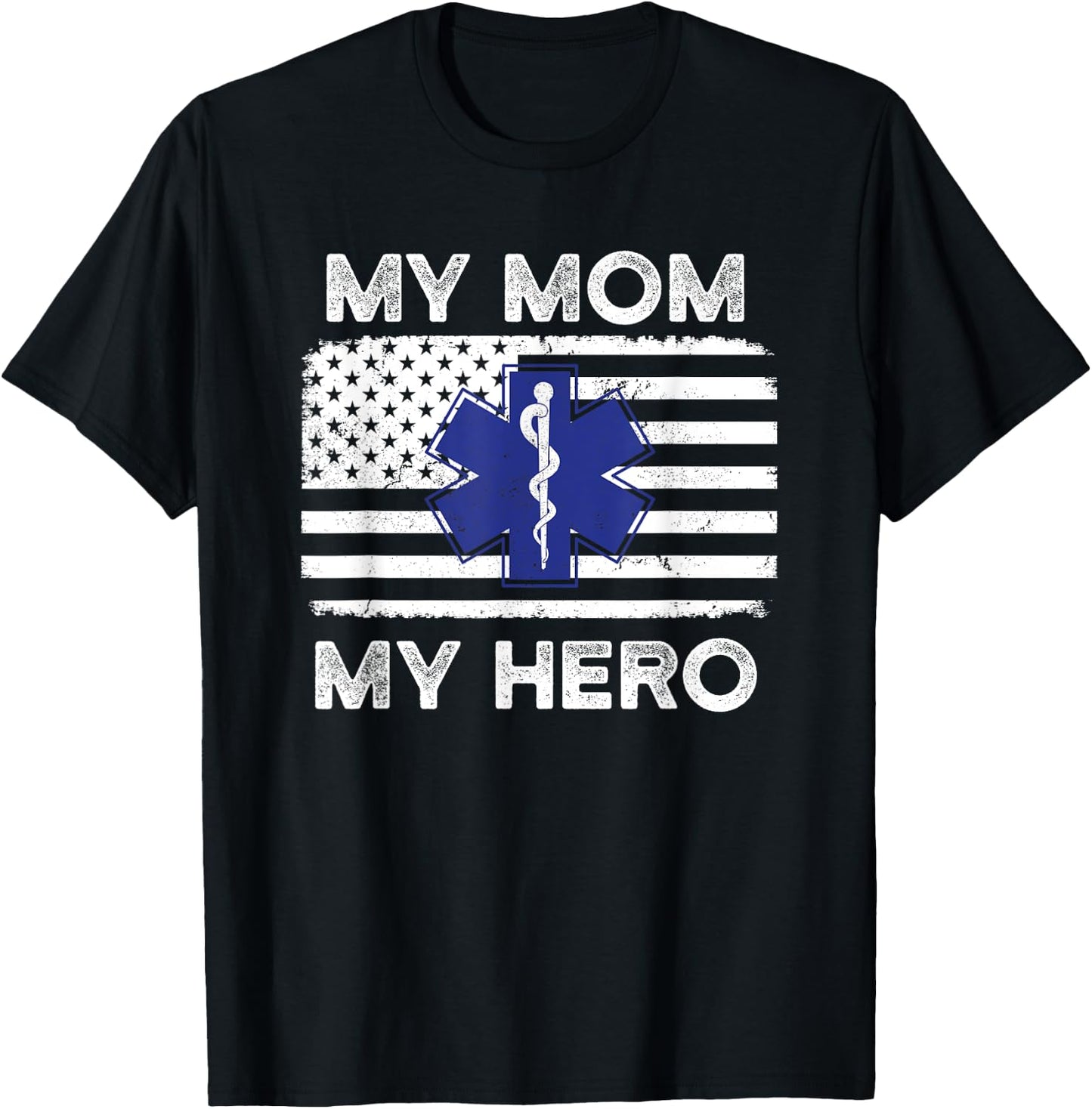 My Mom My Hero - Proud Son or Daughter of an EMT Paramedic T-Shirt - T-Shirt | Black