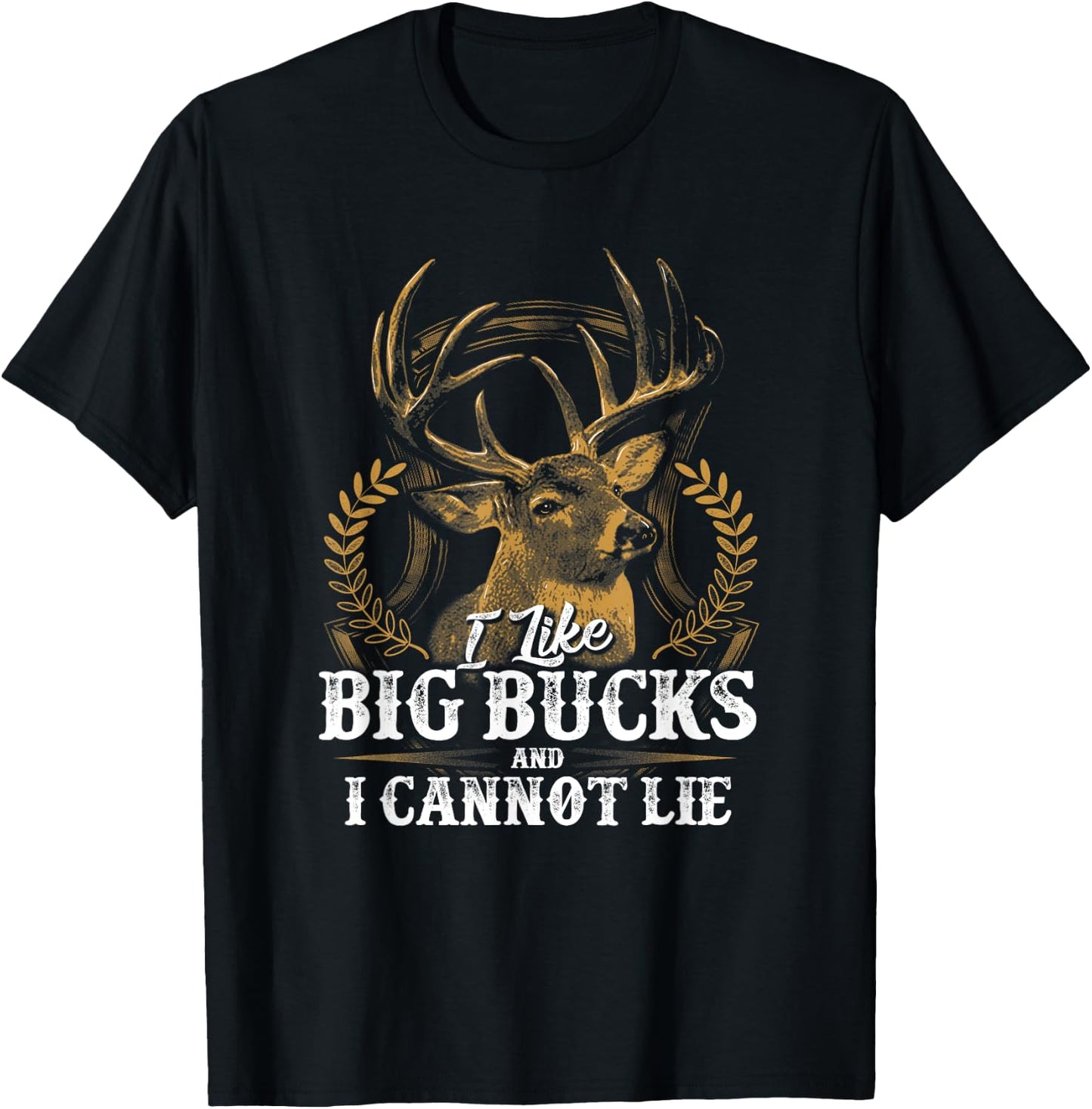 I Like Big Bucks and I Cannot Lie Shirt T-Shirt - T-Shirt | Black