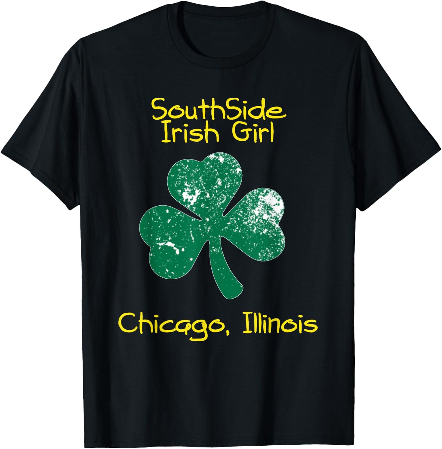 Southside Irish Girl Chicago, Illinois St. Patrick's Day T-Shirt - T-Shirt | Black