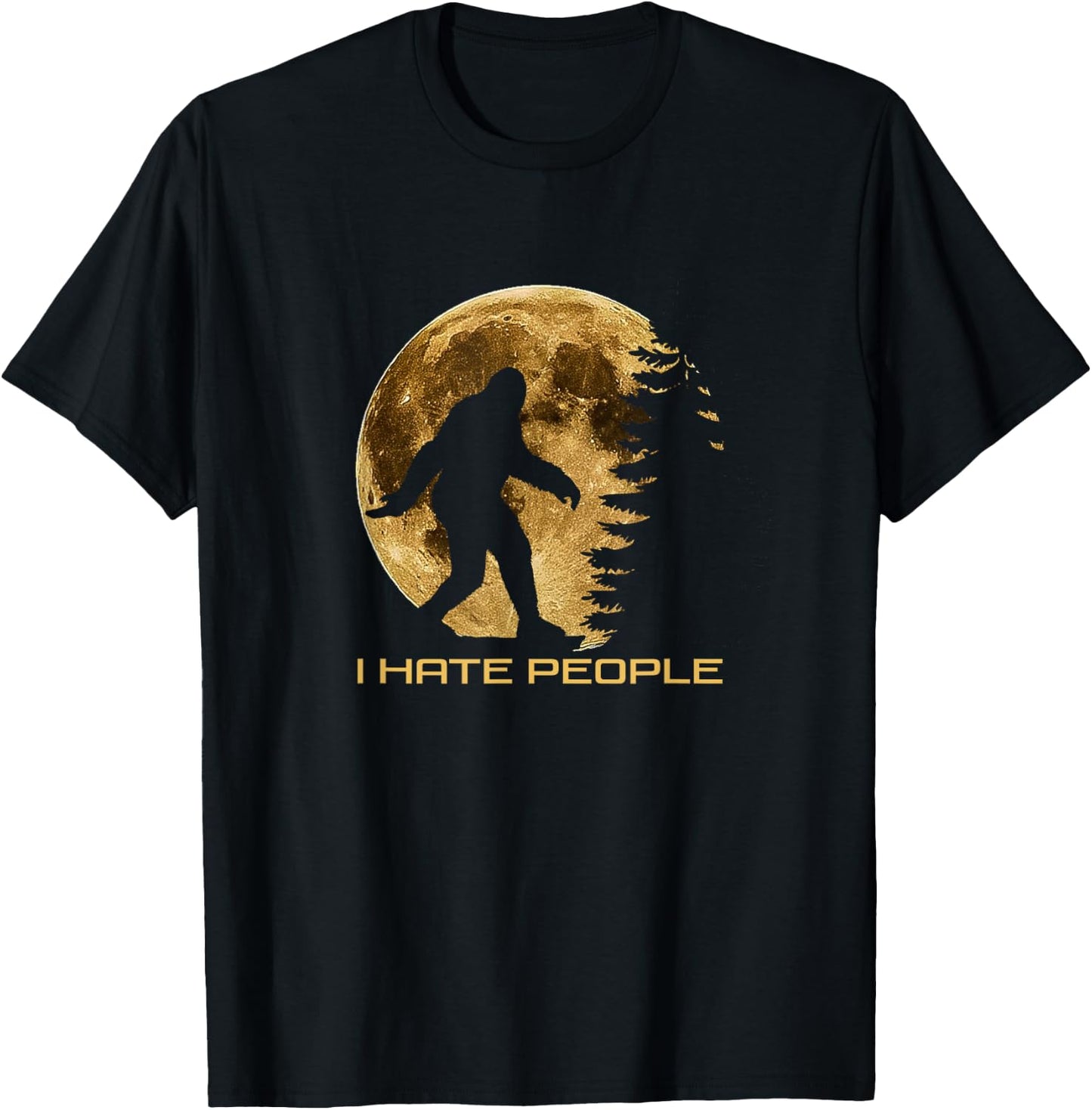 I Hate People Bigfoot T-Shirt - T-Shirt | Black