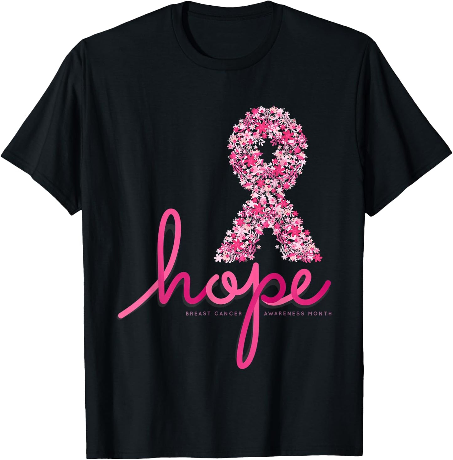 Hope Breast Cancer Awareness Shirt Pink Flowers Ribbon T-Shirt - T-Shirt | Black