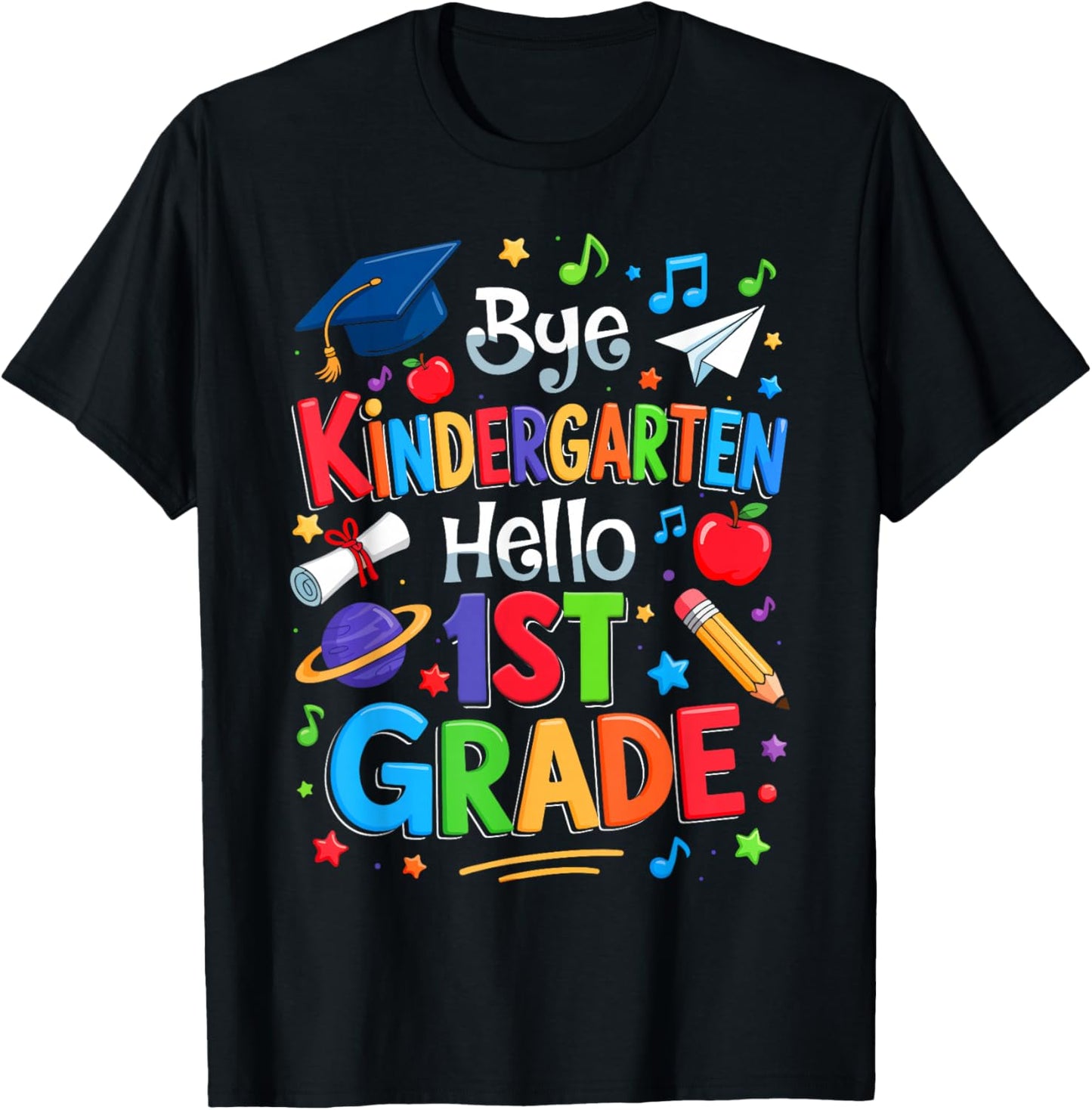 Graduation Bye Kindergarten Hello 1st Grade Back To School T-Shirt - T-Shirt | Black