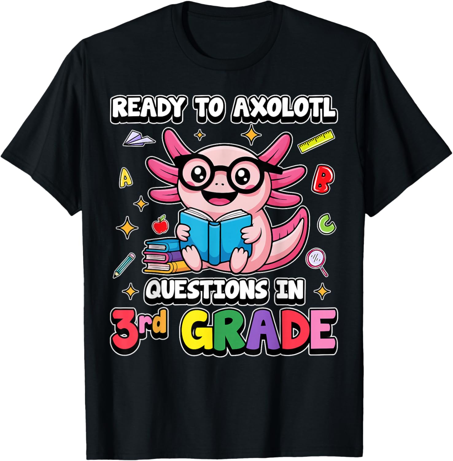 Ready to Axolotl Questions in 3rd Grade Teacher Shirt Kids T-Shirt - T-Shirt | Black