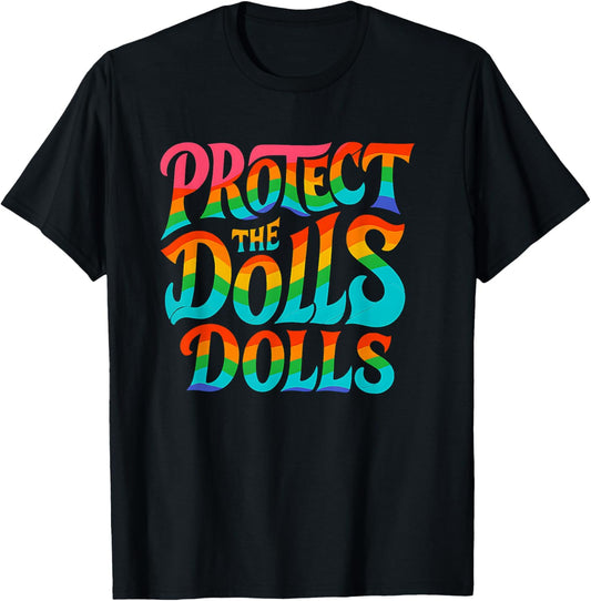 Protect The Dolls LGBTQ Pride Trans Right Equality T-Shirt - T-Shirt | Black