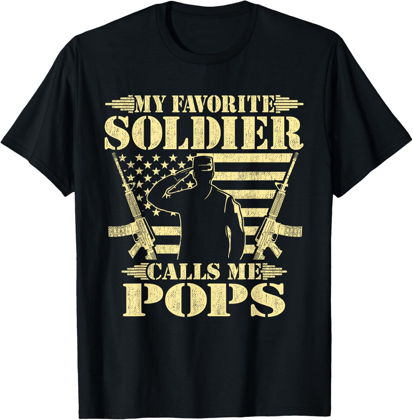 My Favorite Soldier Calls Me Pops - Proud Military Grandpa T-Shirt - T-Shirt | Black