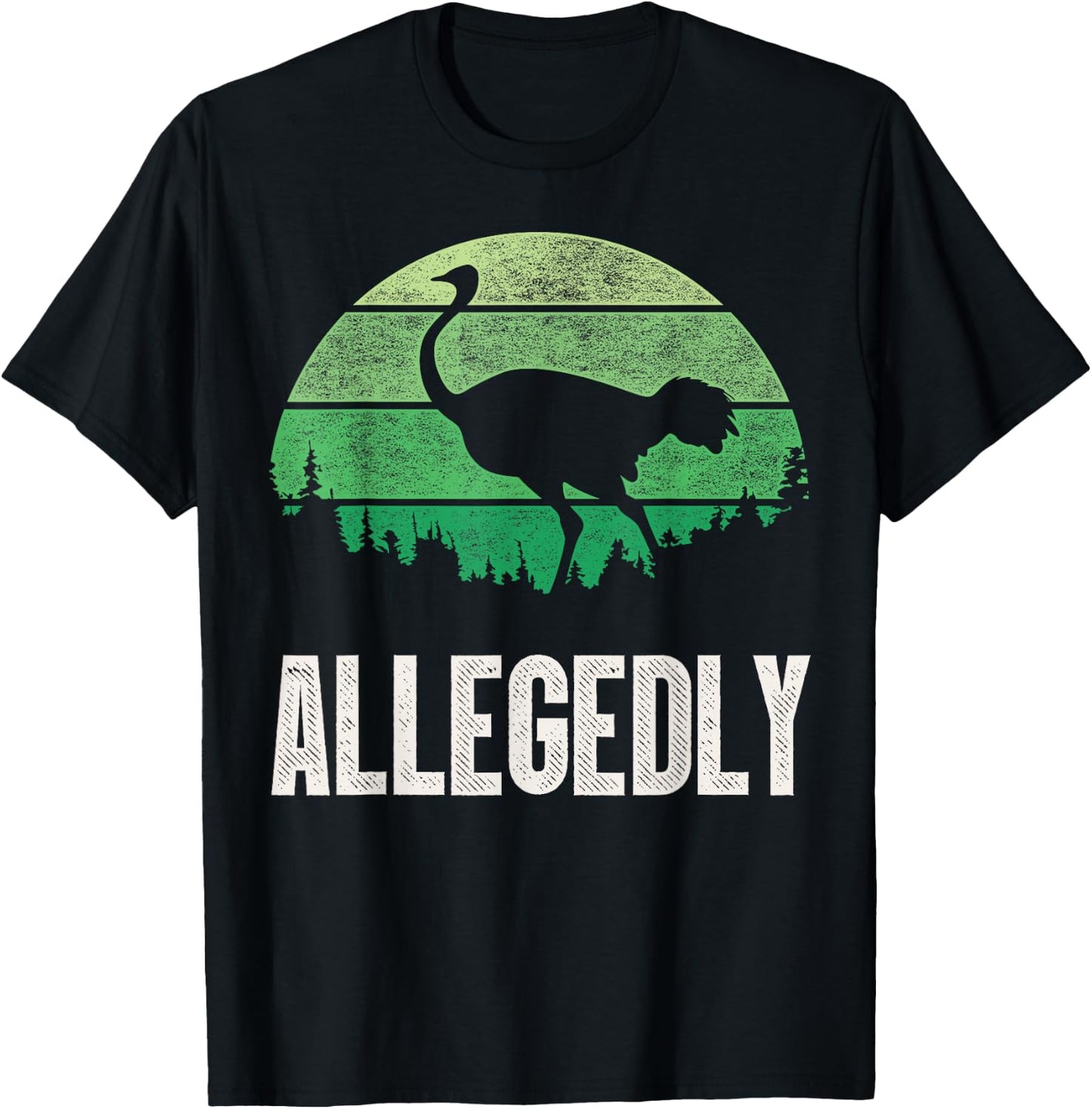 Allegedly Ostrich T Shirt Funny Bird Lover T-Shirt - T-Shirt | Black