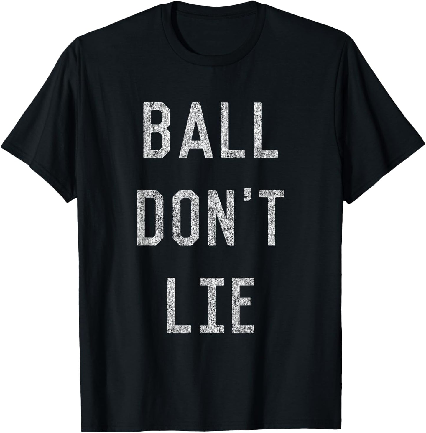 Ball Don't Lie T-Shirt - T-Shirt | Black