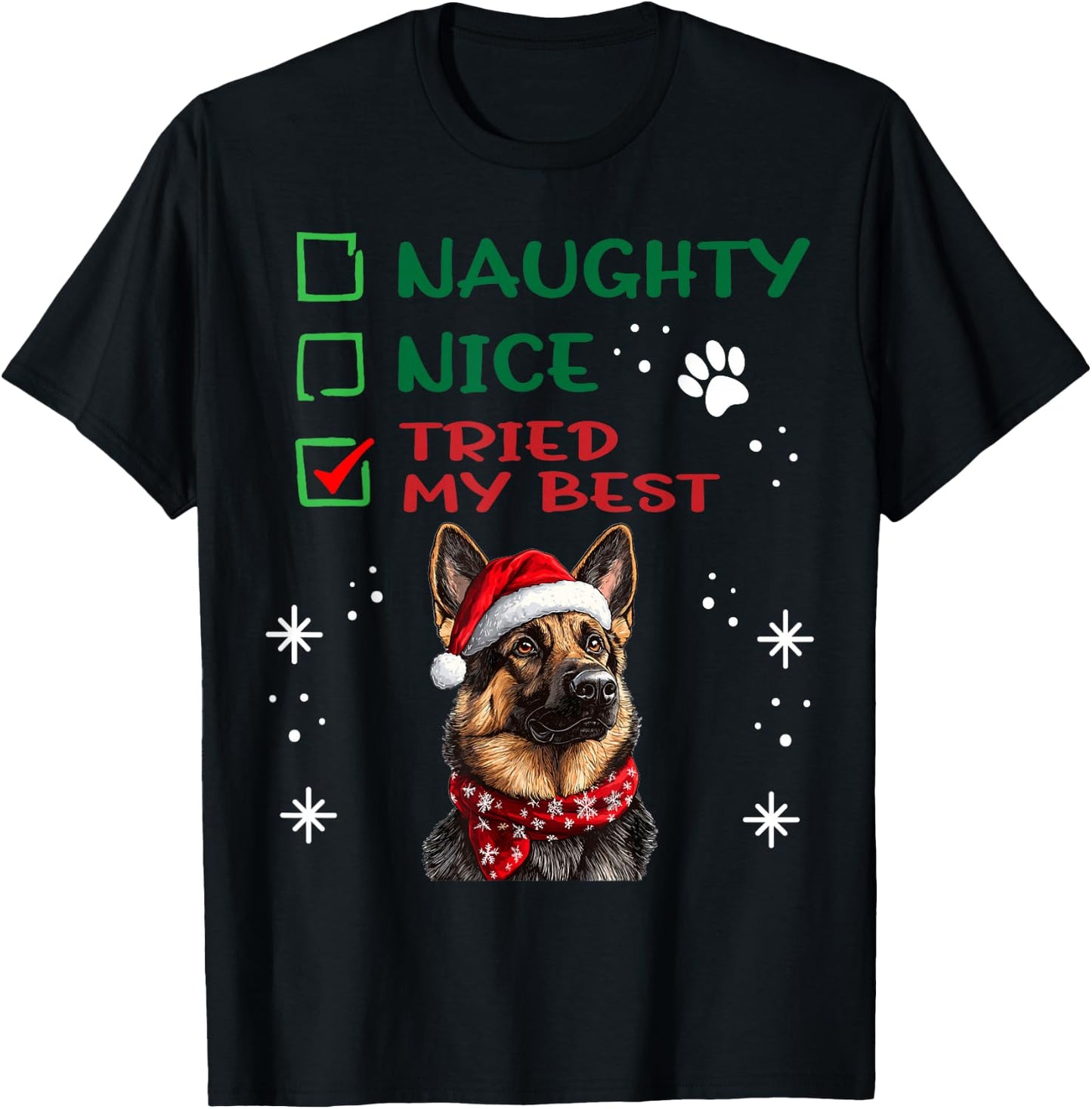 Cute German Shepherd Dog Christmas Naughty Nice Tried my T-Shirt - T-Shirt | Black