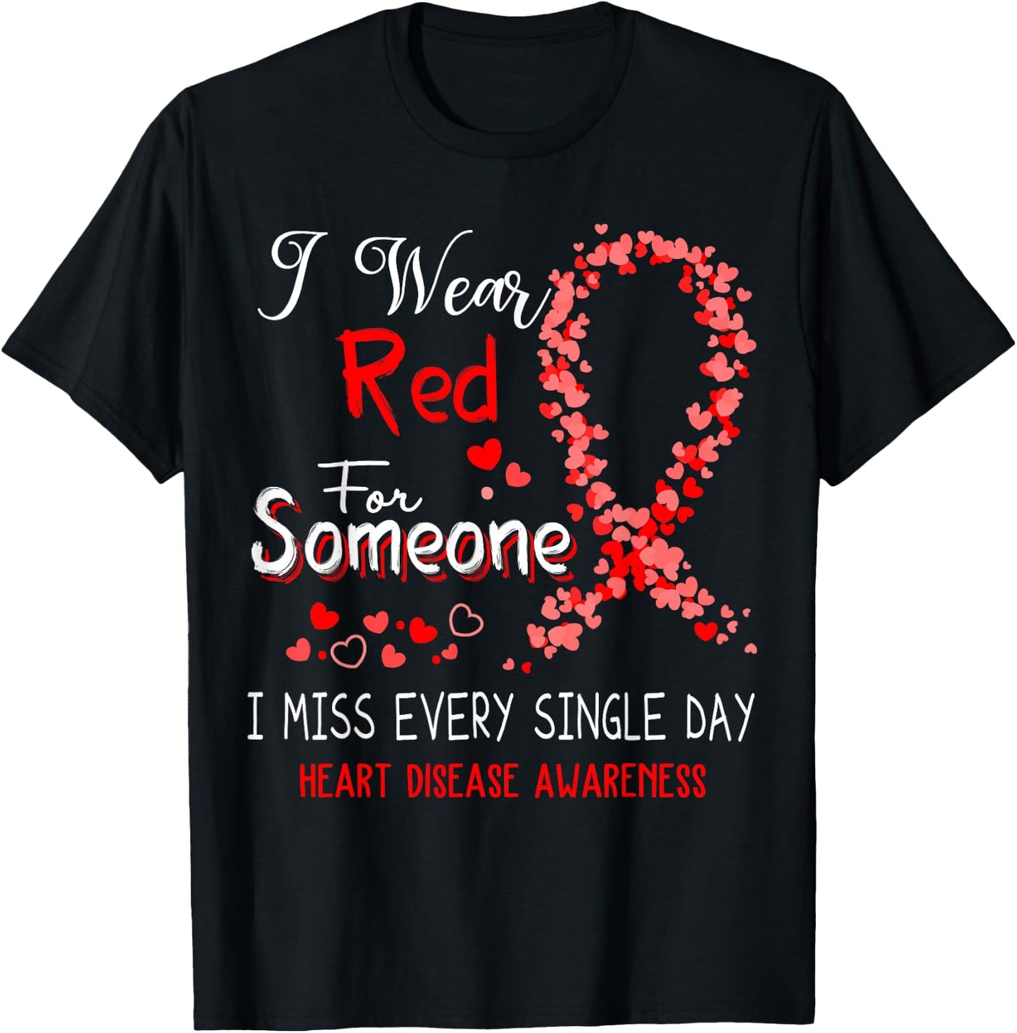 I Wear Red for Someone Heart Disease Awareness T-Shirt - T-Shirt | Black