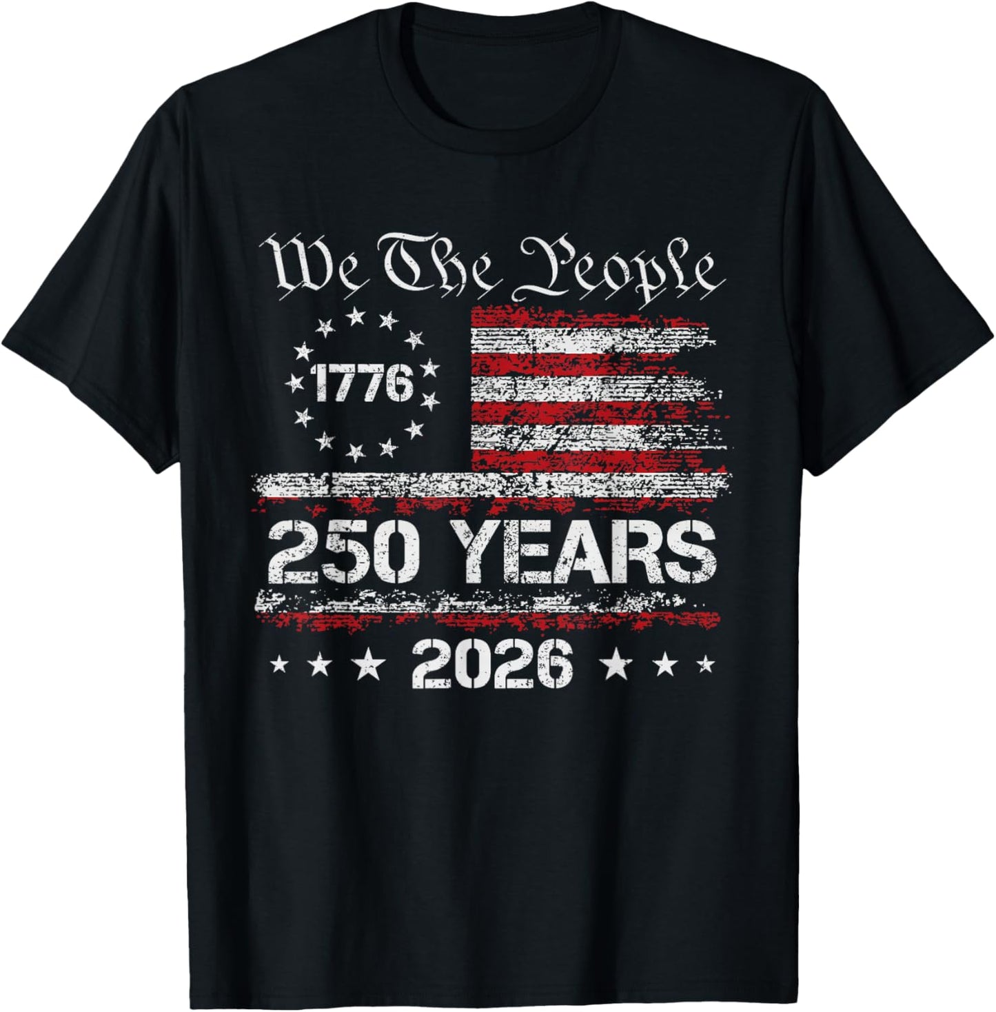 250 Years American 250th Anniversary USA Patriotic 4th July T-Shirt - T-Shirt | Black