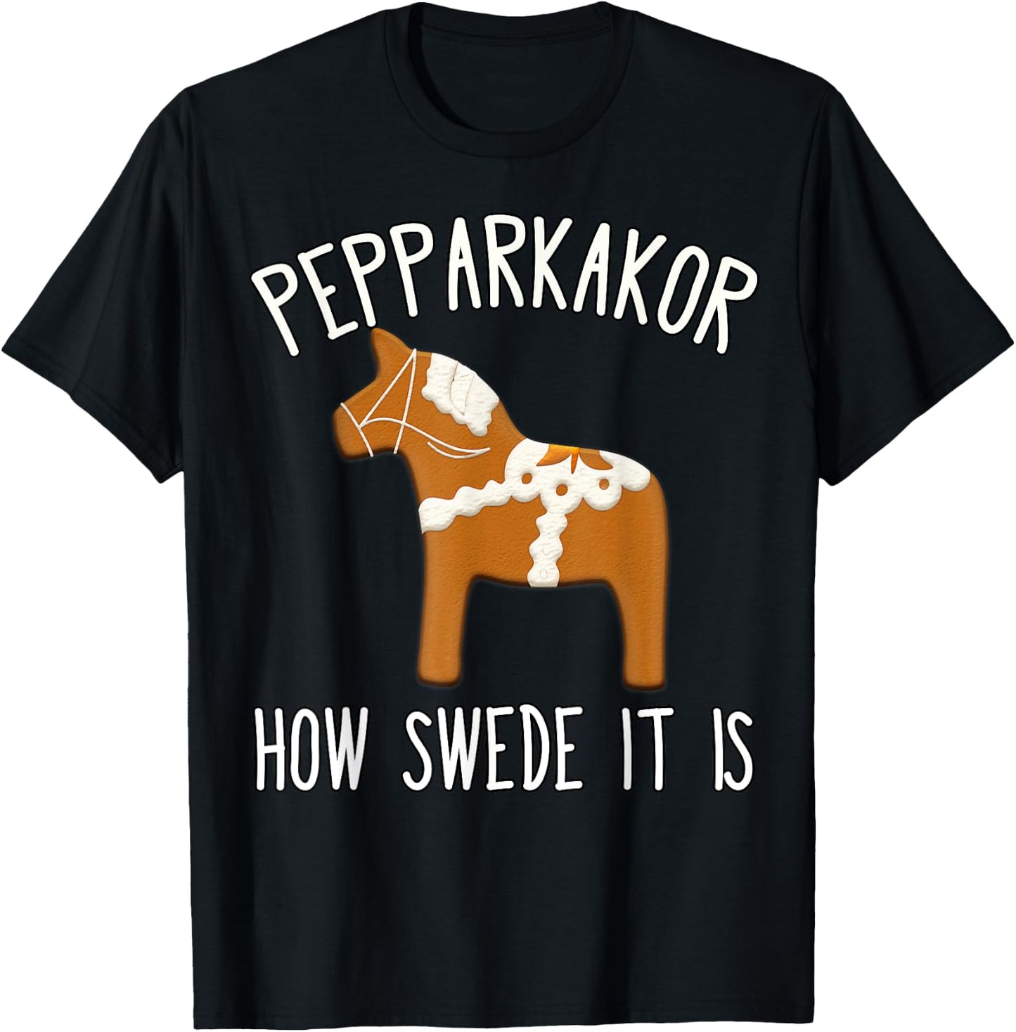 Pepparkakor How Swede it is Christmas Cookies Dala Horse T-Shirt - T-Shirt | Black