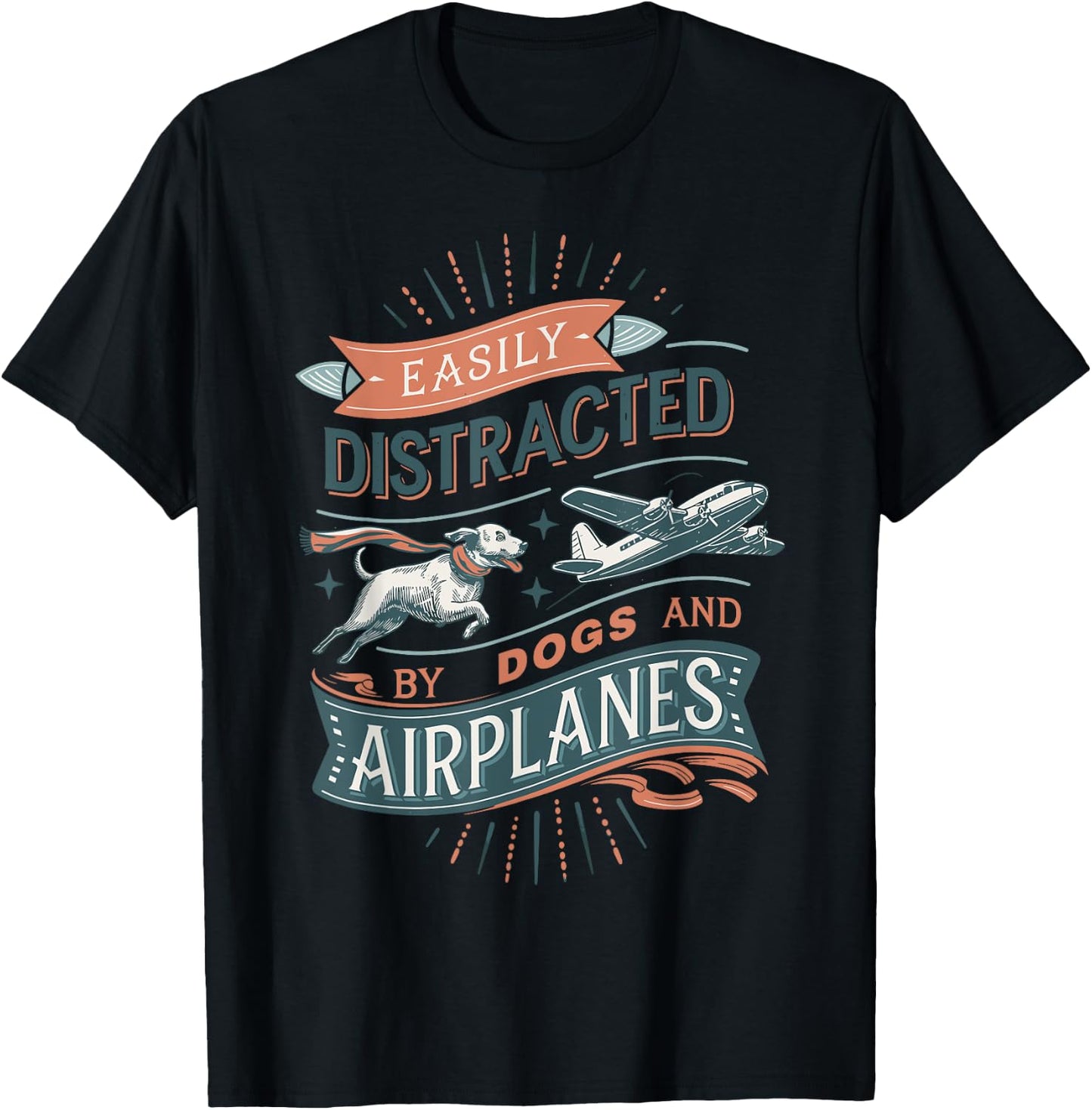 Easily Distracted by Dogs and Airplanes T-Shirt - T-Shirt | Black
