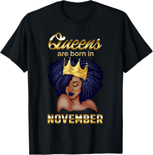 Queens Are Born In November Birthday for Black Women T-Shirt - T-Shirt | Black