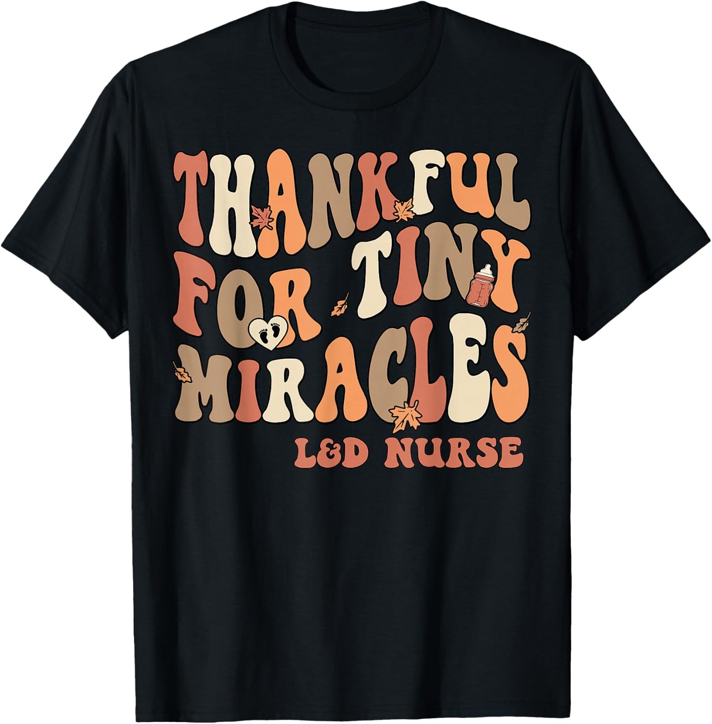 Thankful For Tiny Miracles Labor & Delivery Thanksgiving T-Shirt - T-Shirt | Black