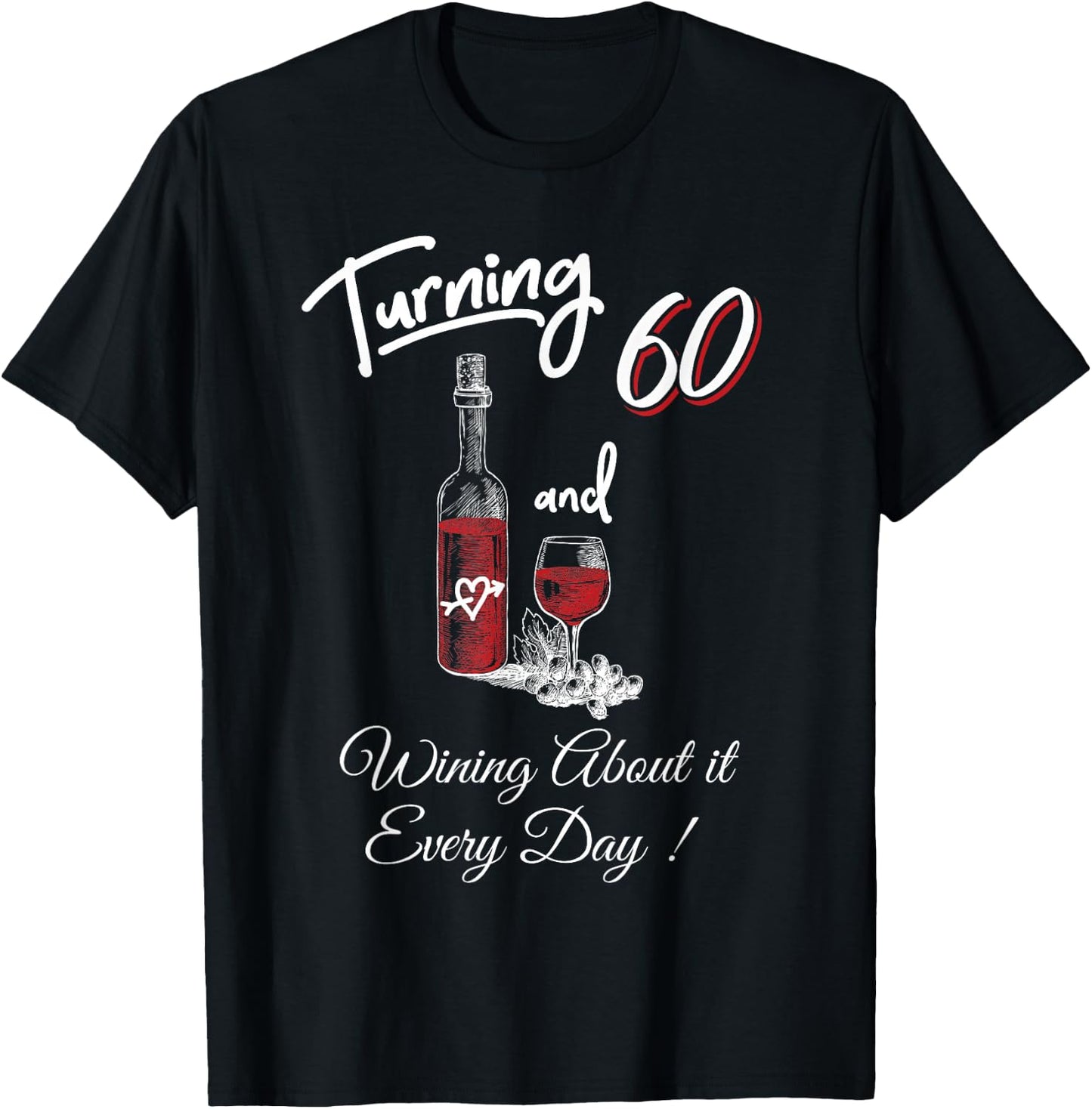 60th Birthday Gift Funny Shirt Turning 60 Wine Shirt Women T-Shirt - T-Shirt | Black