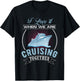 I Love It When We Are Cruising Together Men and Women Cruise T-Shirt - T-Shirt | Black