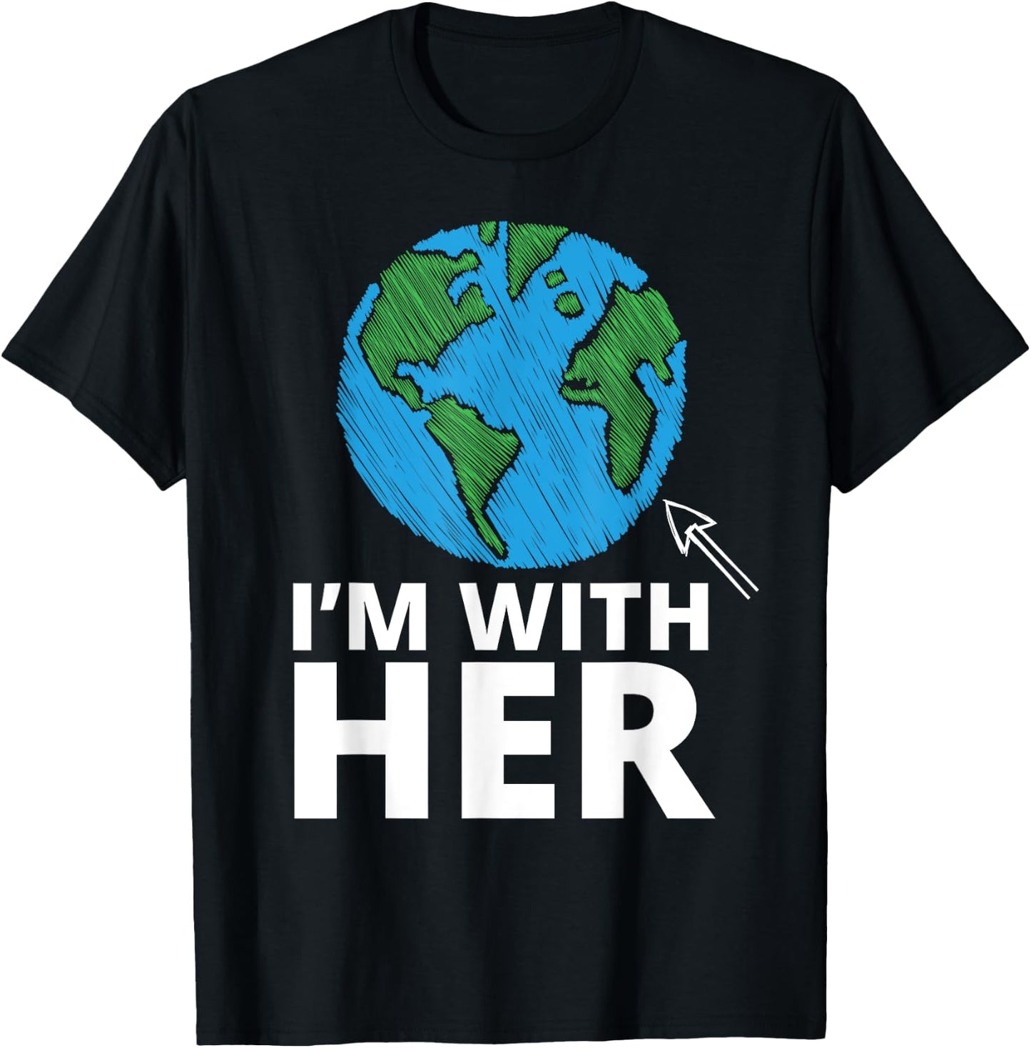 I'm With Her Mother Earth Earth Day T-Shirt - T-Shirt | Black