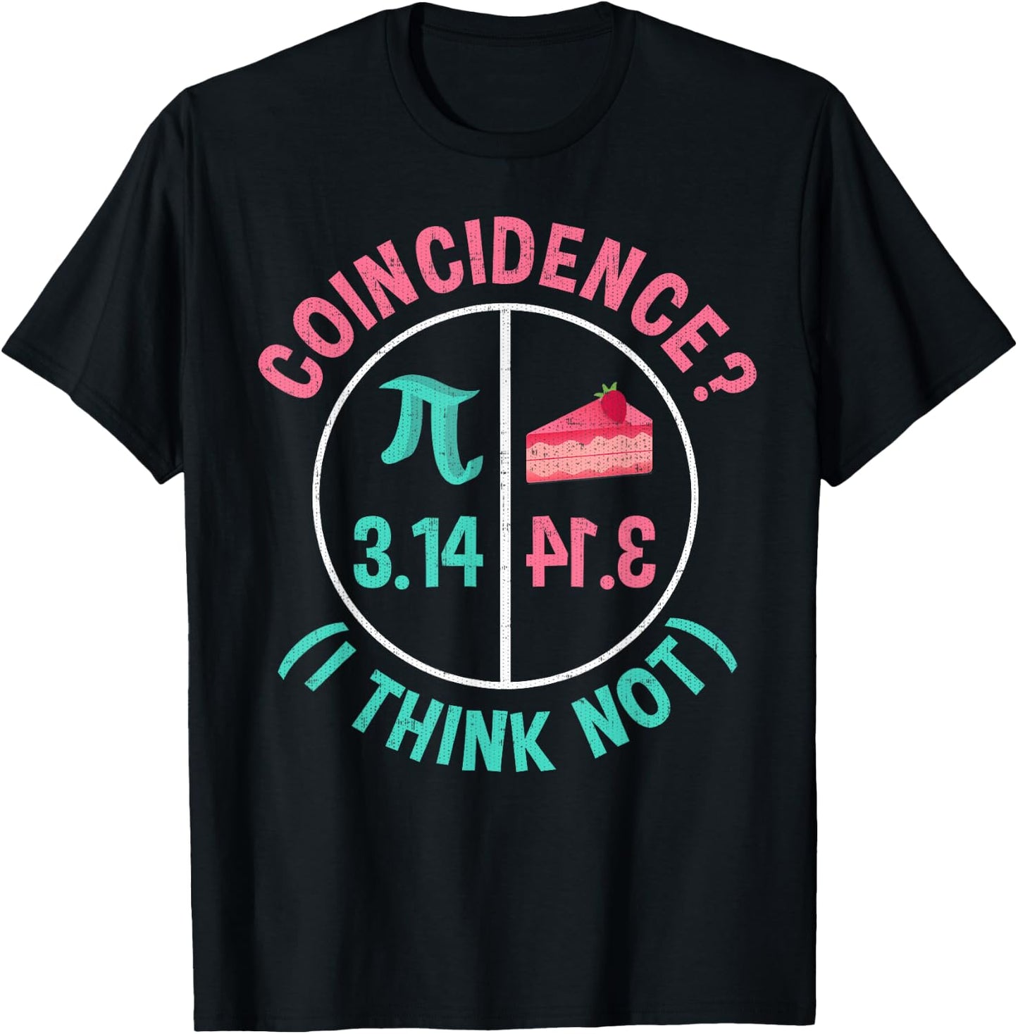 Pi Equals Pie for Pi Day Celebrated On 3-14 March 14th T-Shirt - T-Shirt | Black