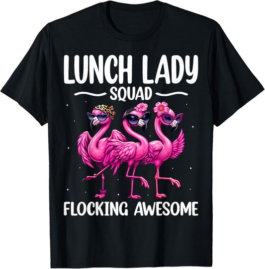 Lunch Lady Squad Flocking Awesome Flamingo Cafeteria Worker T-Shirt - T-Shirt | Black